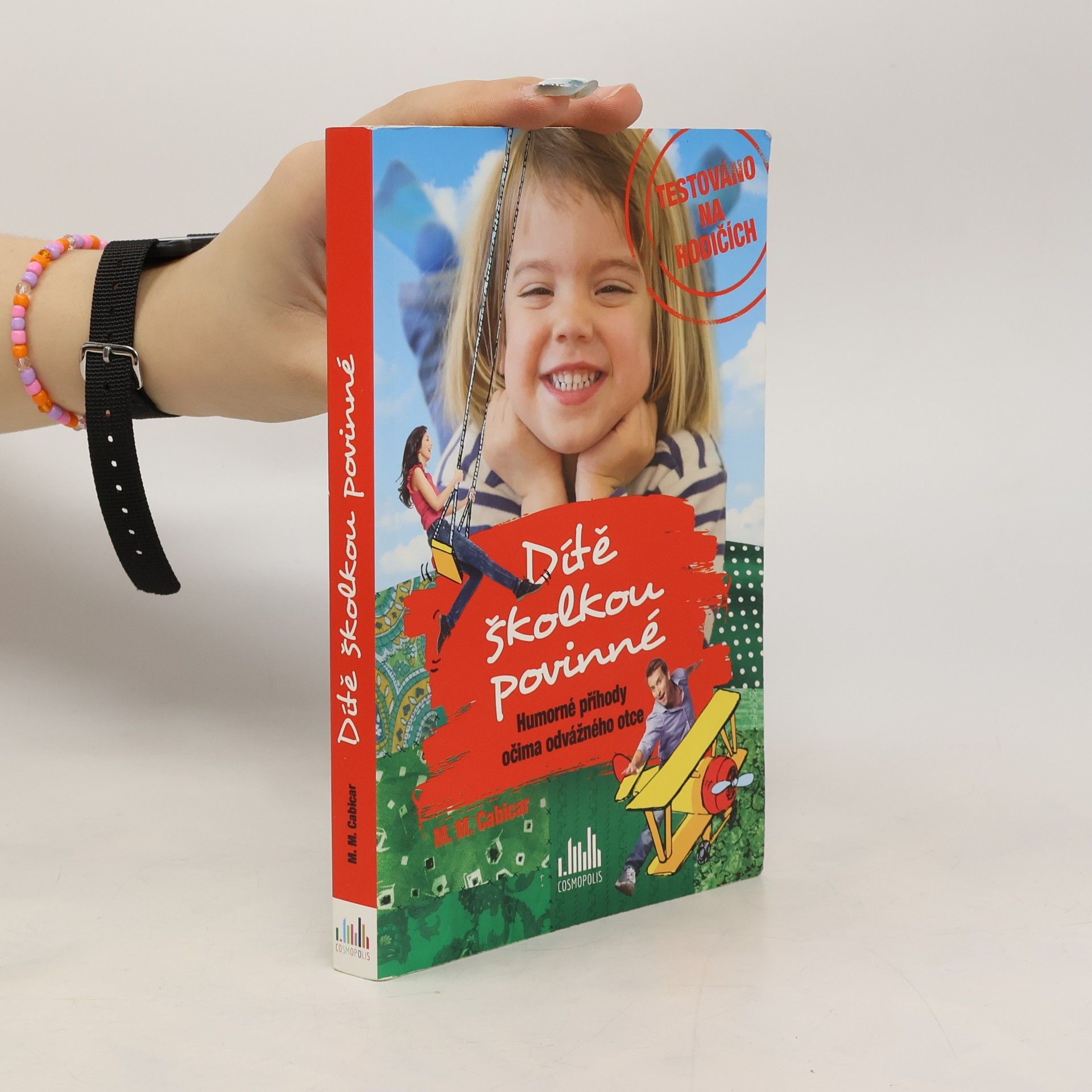 M. M. Cabicar Dítě školkou povinné : humorné příhody očima odvážného otce