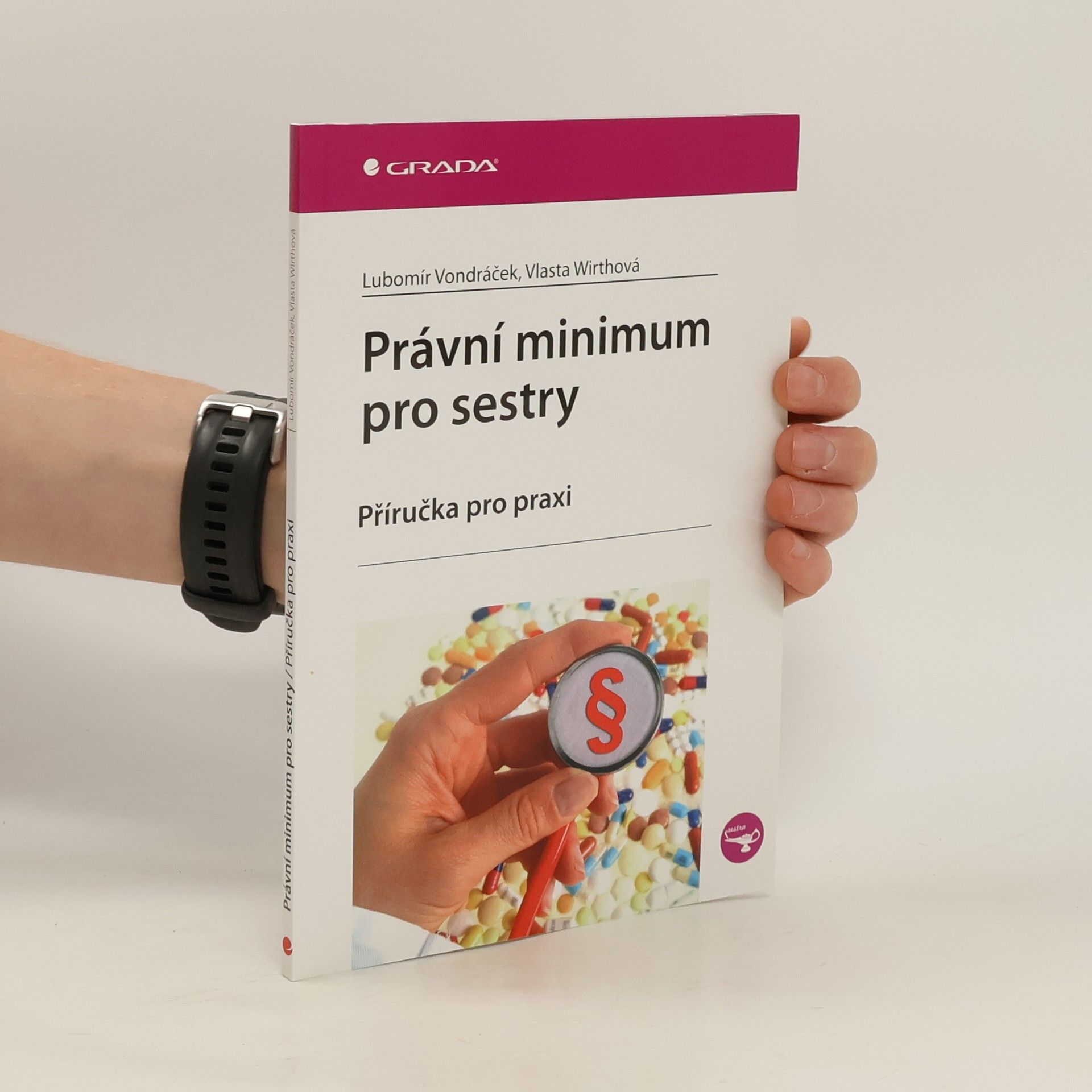 Lubomír Vondráček Právní minimum pro sestry : příručka pro praxi