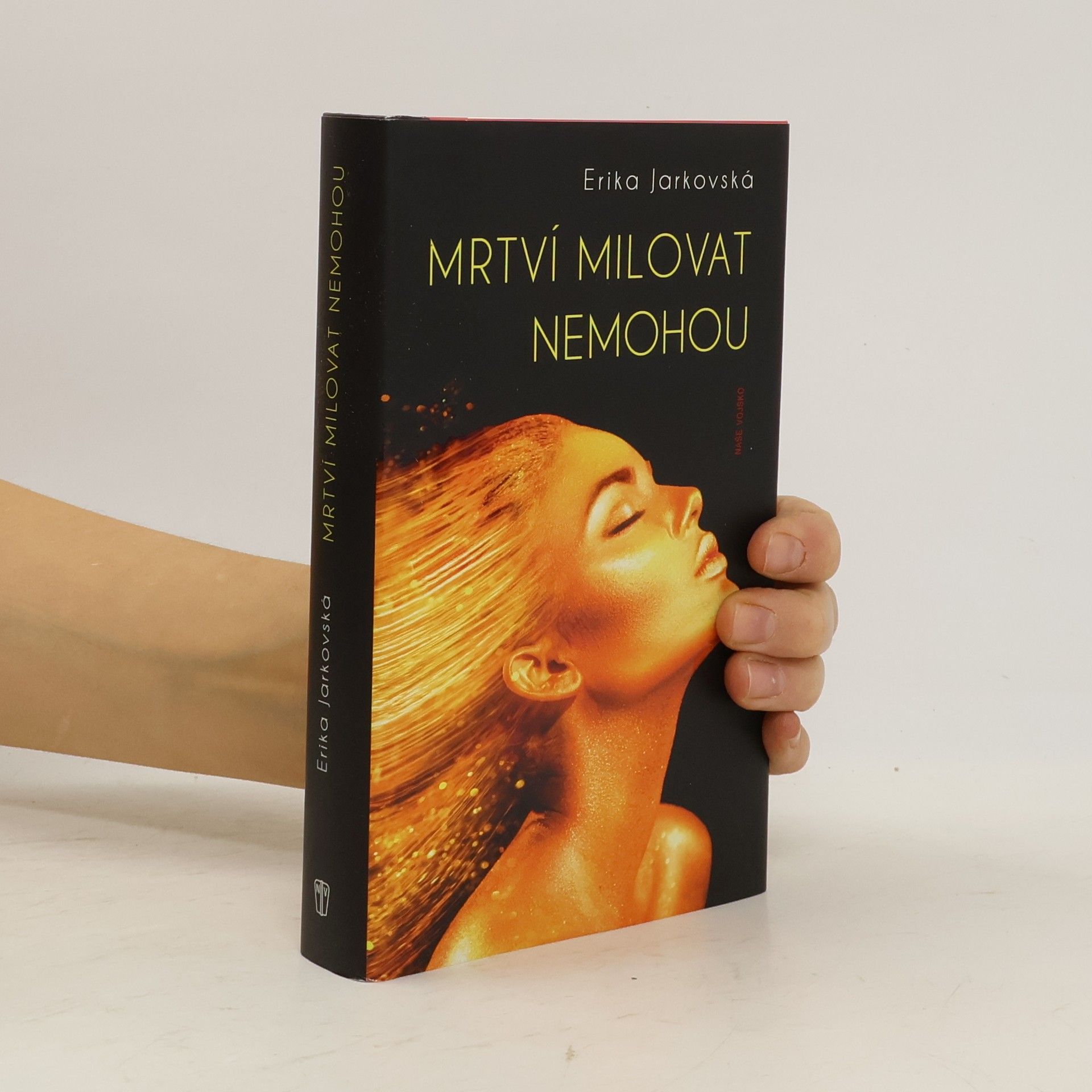 Erika Jarkovská Mrtví milovat nemohou