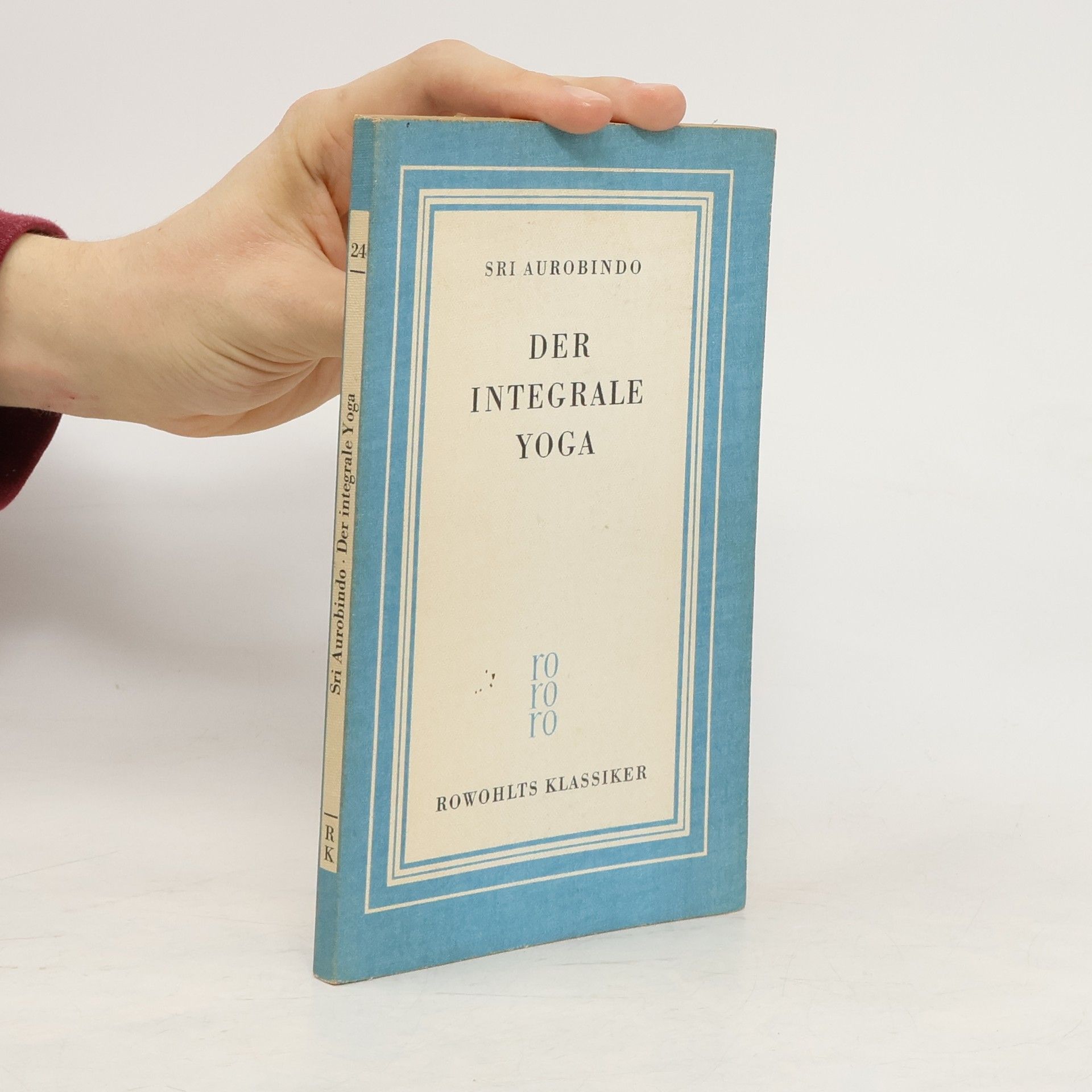 Aurobindo Ghosh Der integrale Yoga