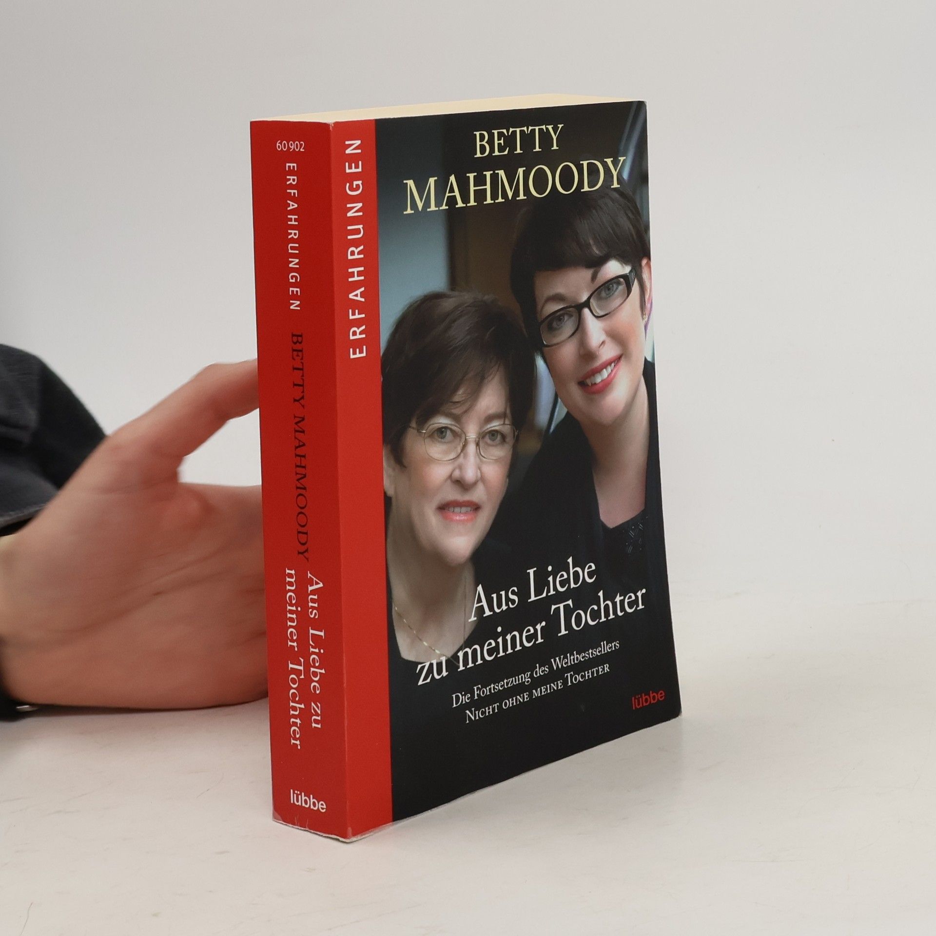 Betty Mahmoody Aus liebe zu meiner Tochter