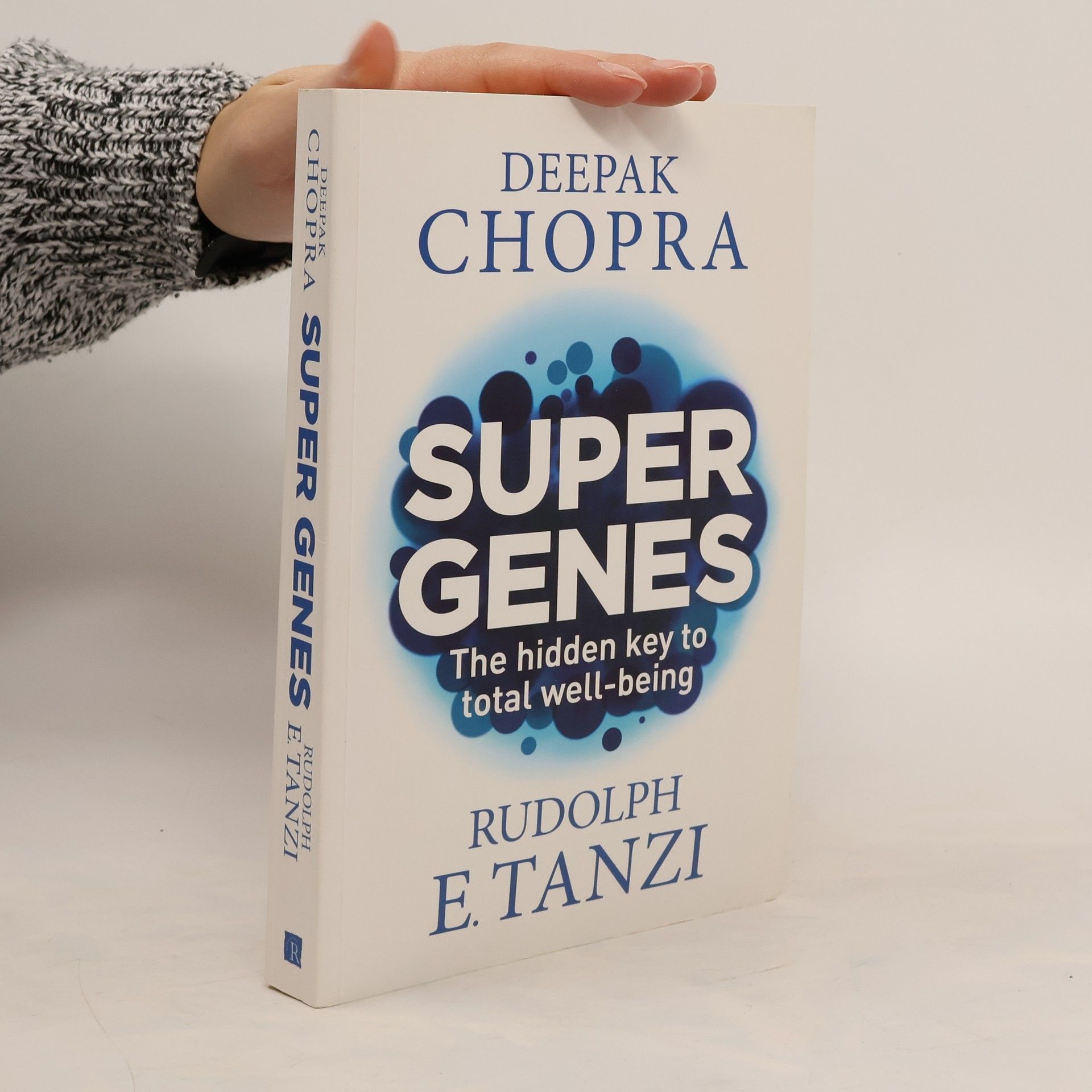 Deepak Chopra Super Genes - The hidden key to total well-being