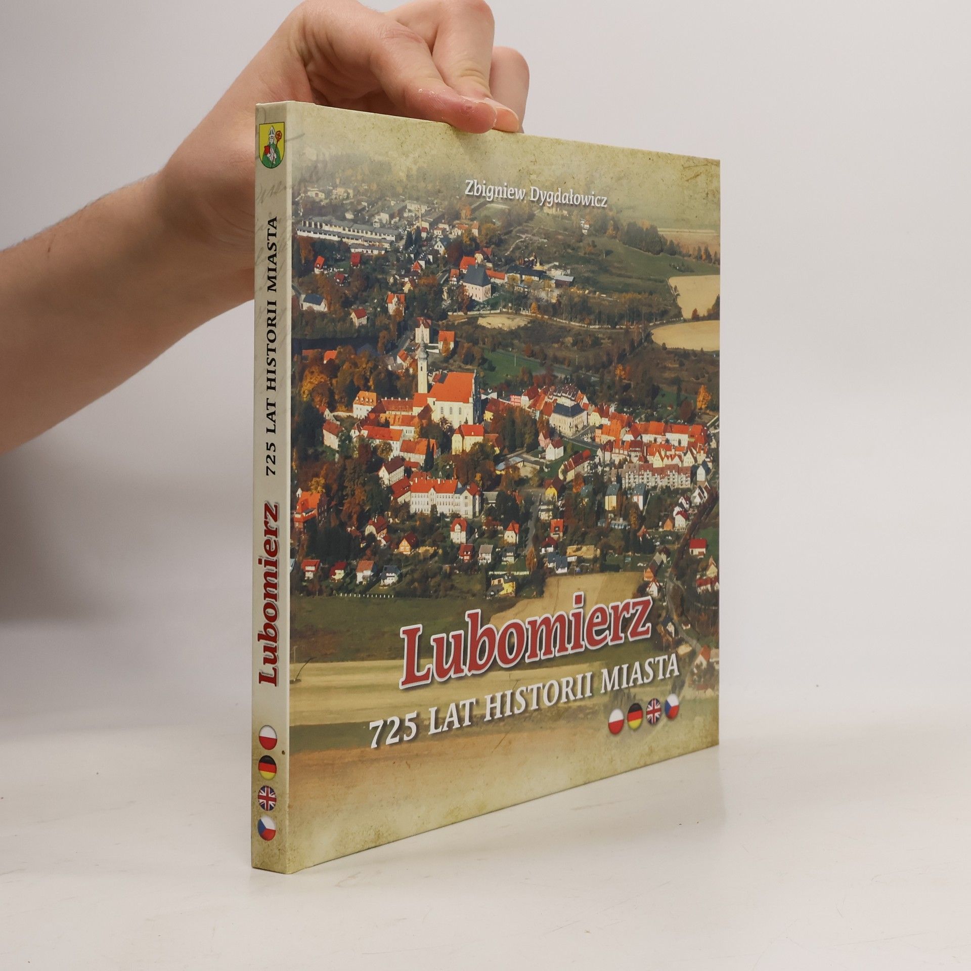 Zbigniew Dygdałowicz Lubomierz - 725 lat historii miasta