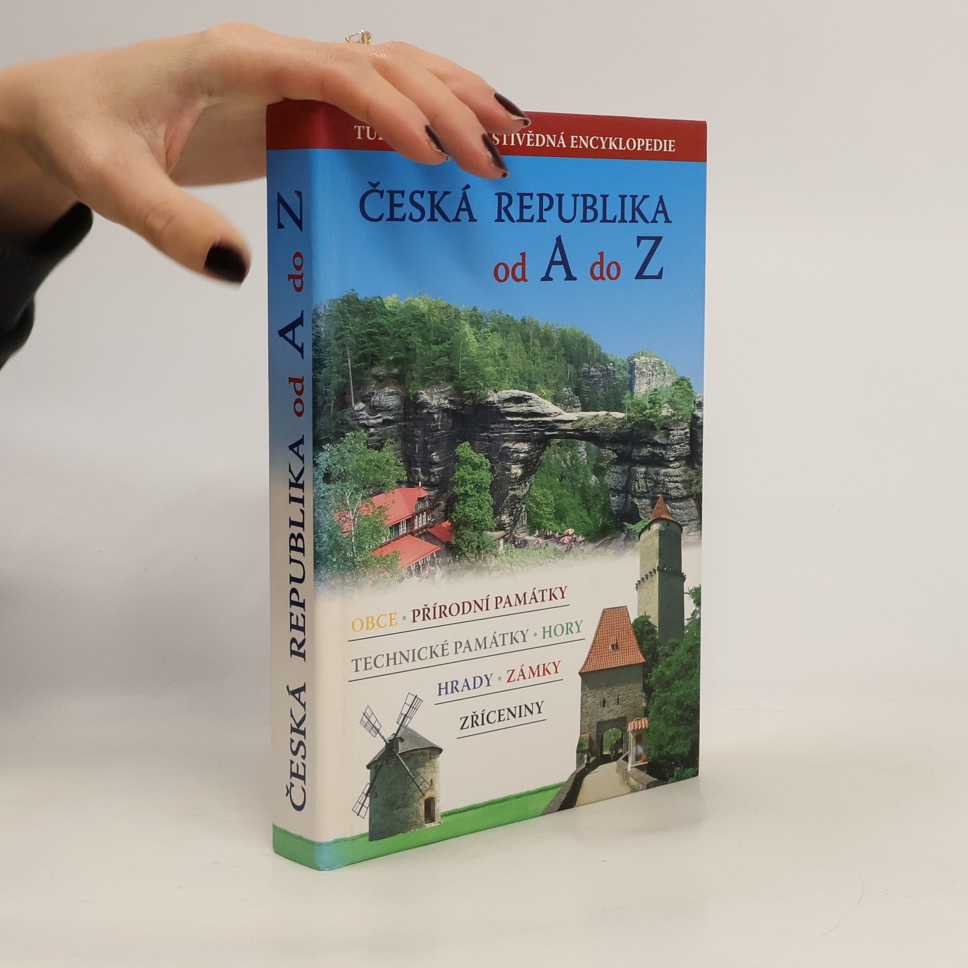 Simona Kidlesová Česká republika od A do Z: Turisticko-vlastivědná encyklopedie