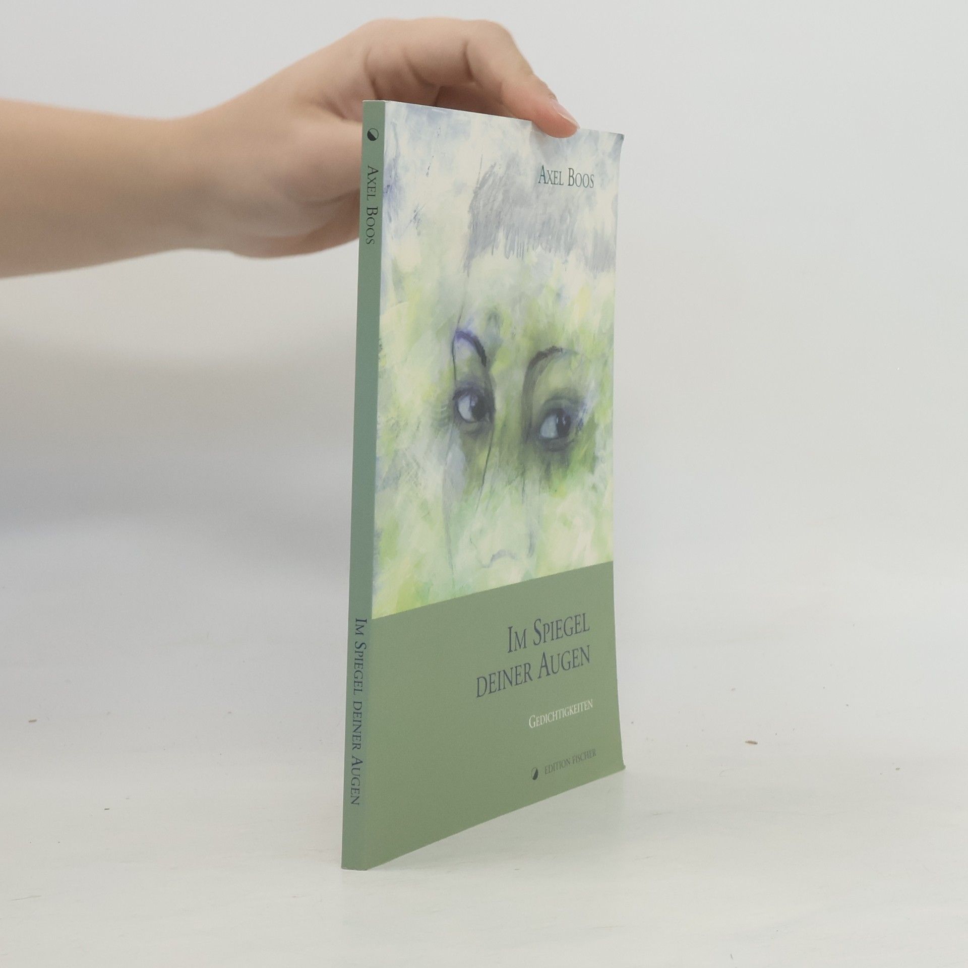 Axel Boos Im Spiegel deiner Augen