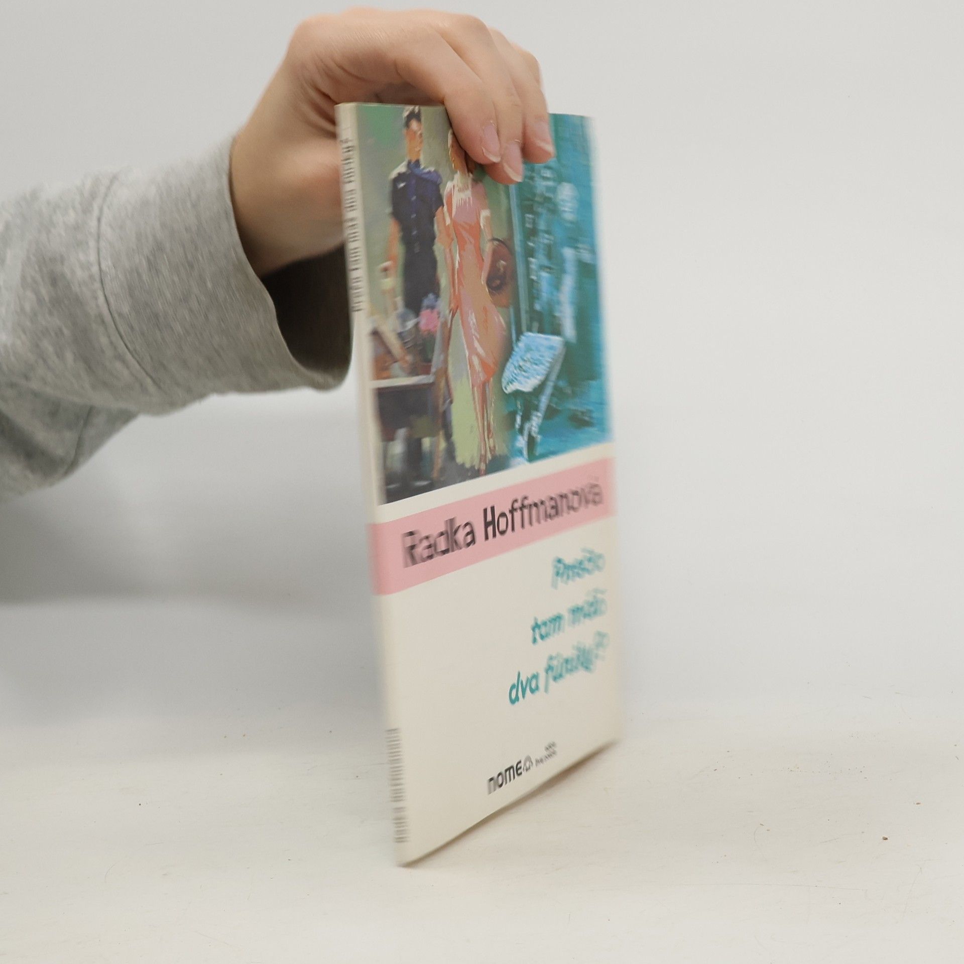 Radka Hoffmanová Prečo tam máš dva fúriky?