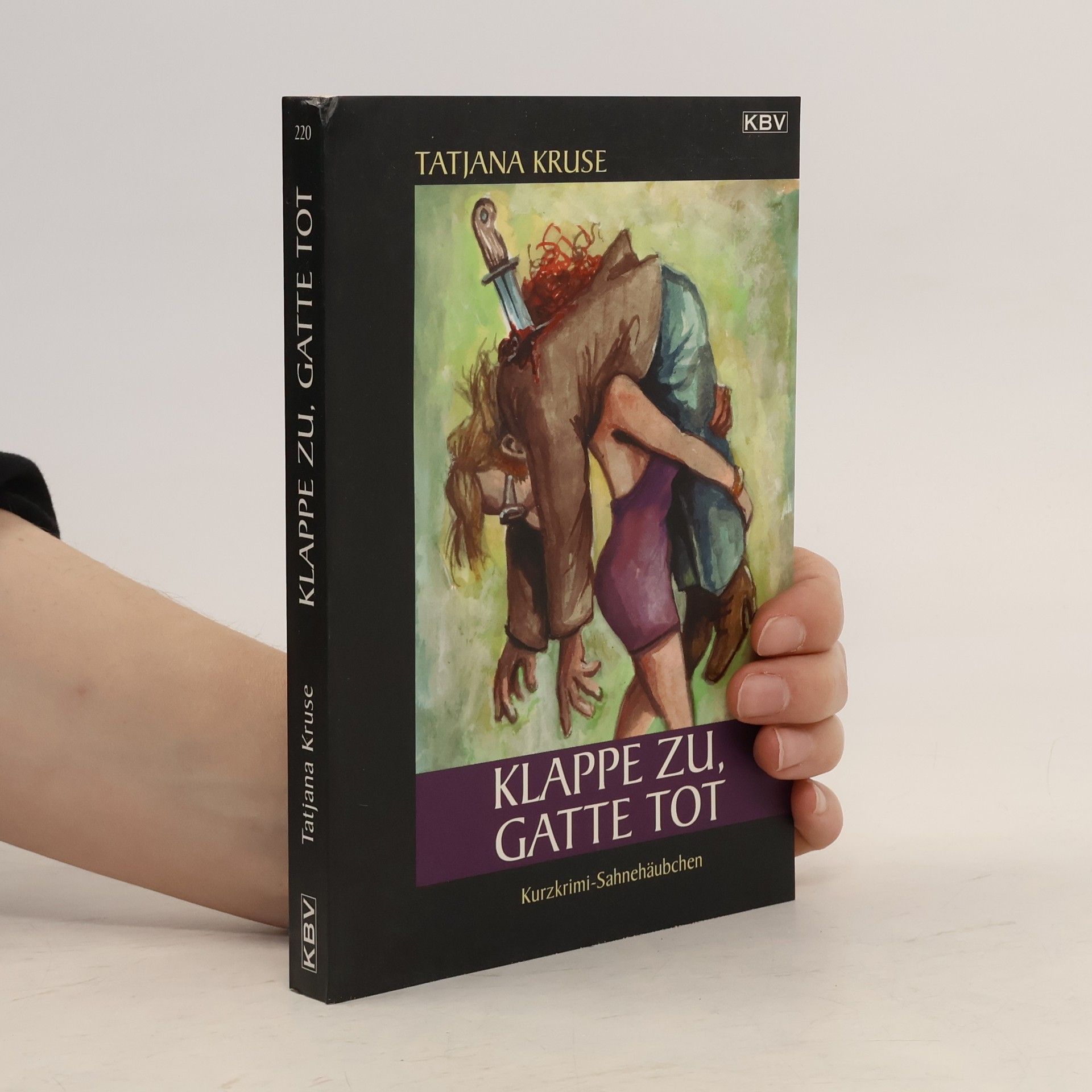 Tatjana Kruse Klappe zu, Gatte tot