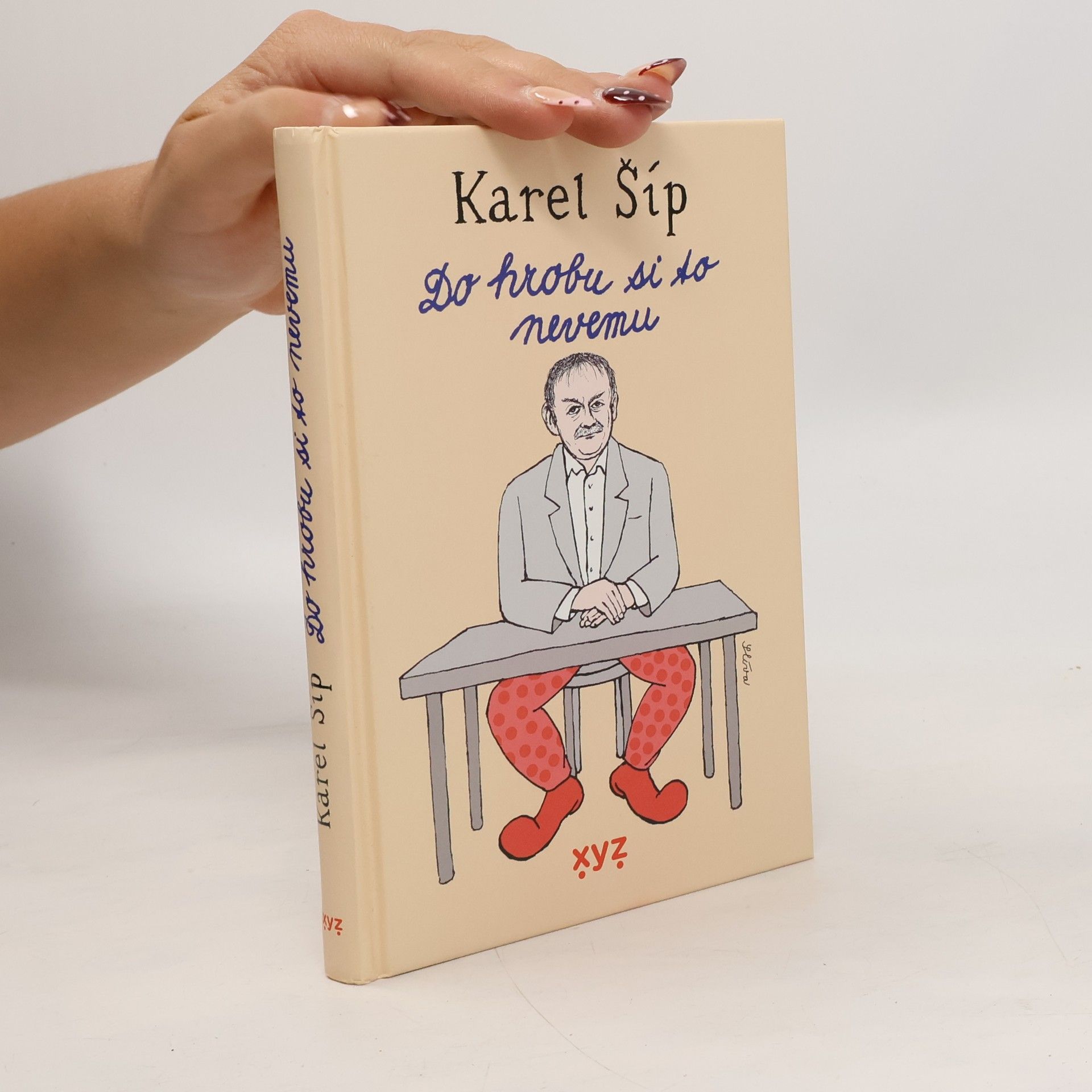 Karel Šíp Do hrobu si to nevemu