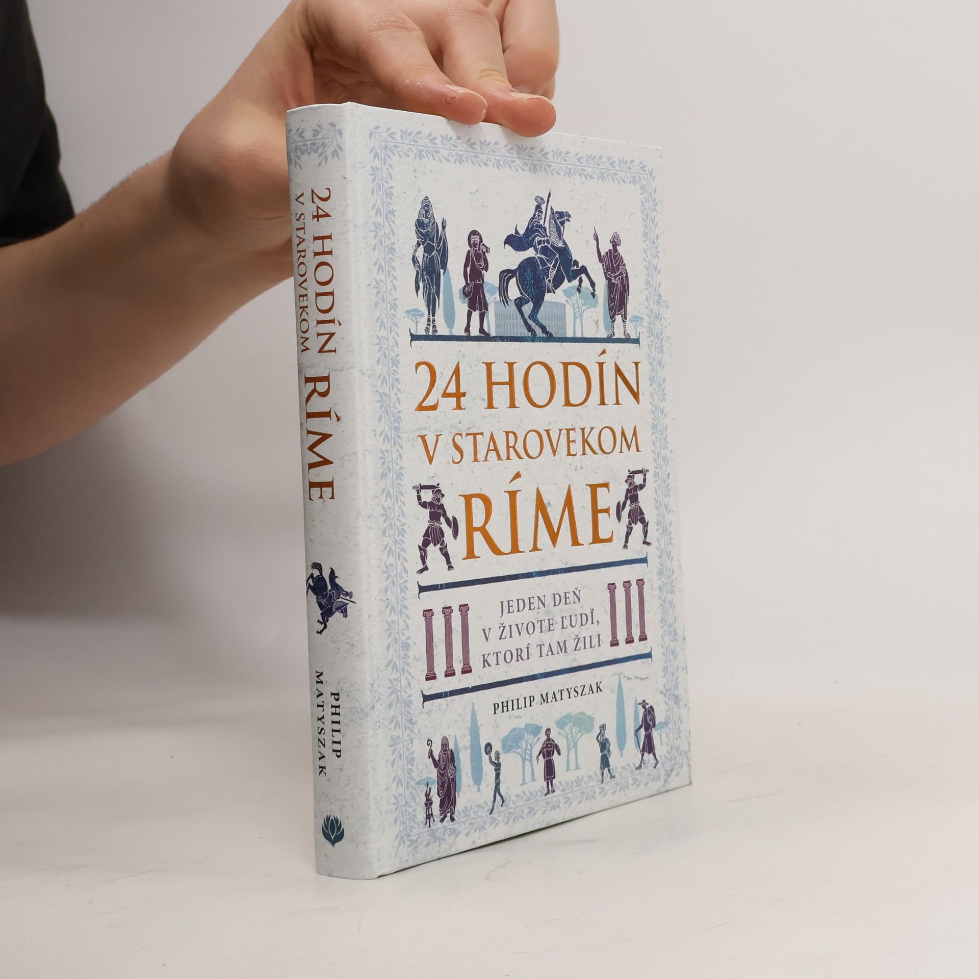 Philip Matyszak 24 hodín v starovekom Ríme