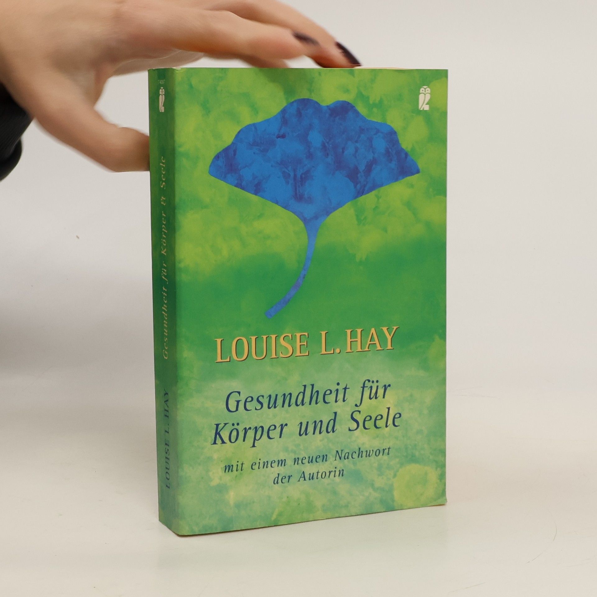 Lousie L. Hay Gesundheit für Körper und Seele