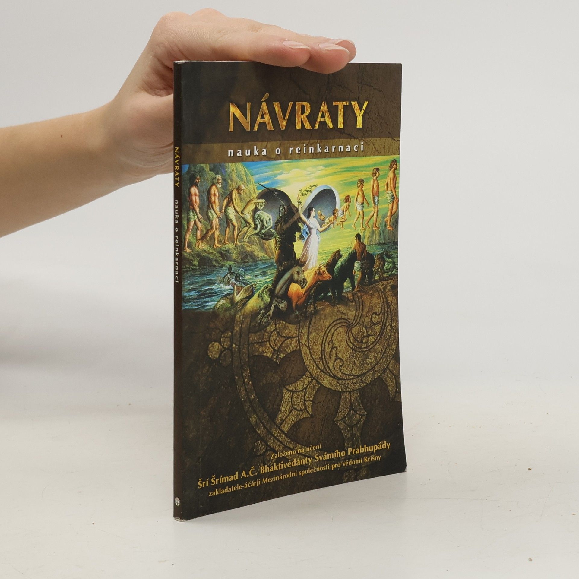 A.C. Bhaktivedanta Swami Prabhupada Návraty. Nauka o reinkarnaci