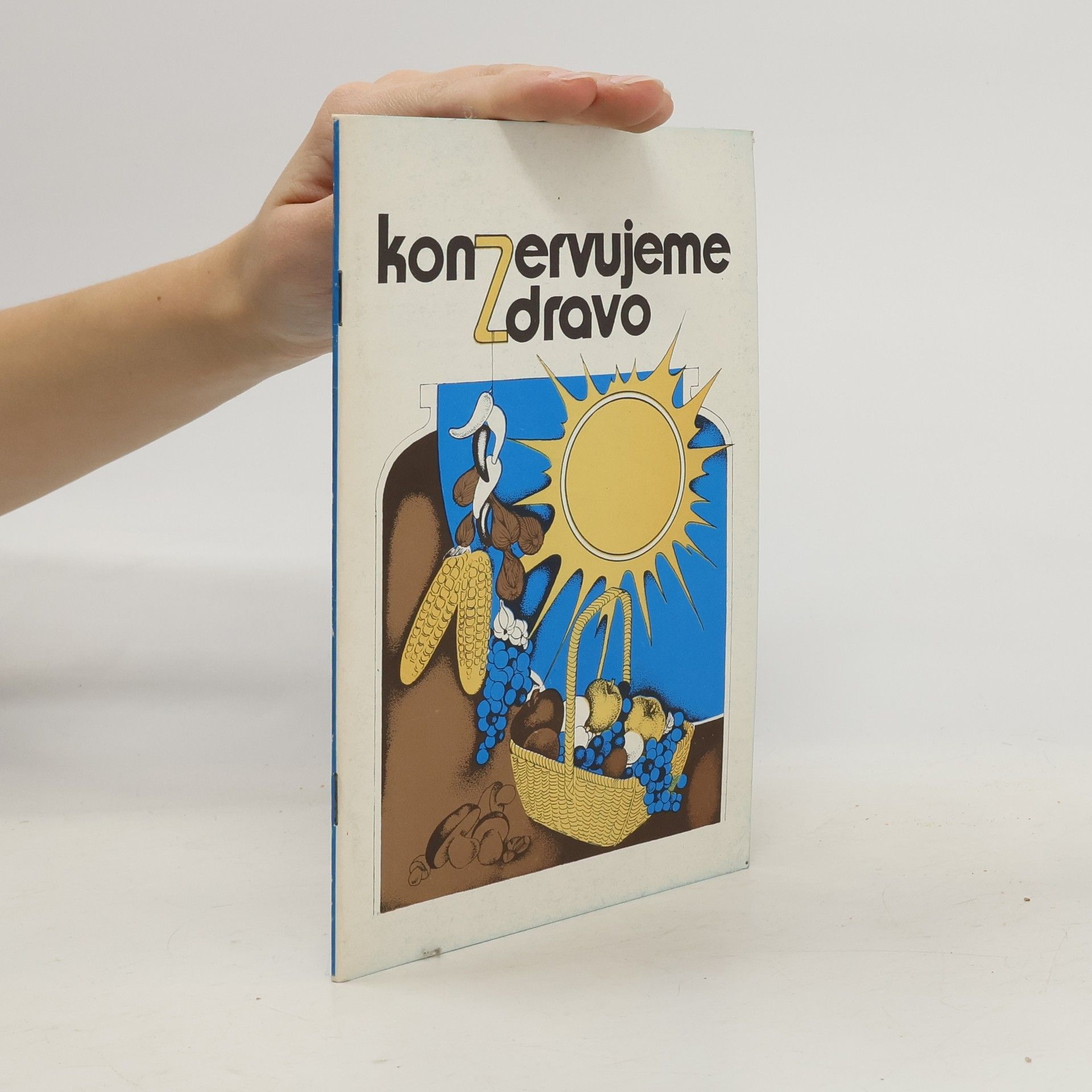 Stanislav Muntág Konzervujeme zdravo