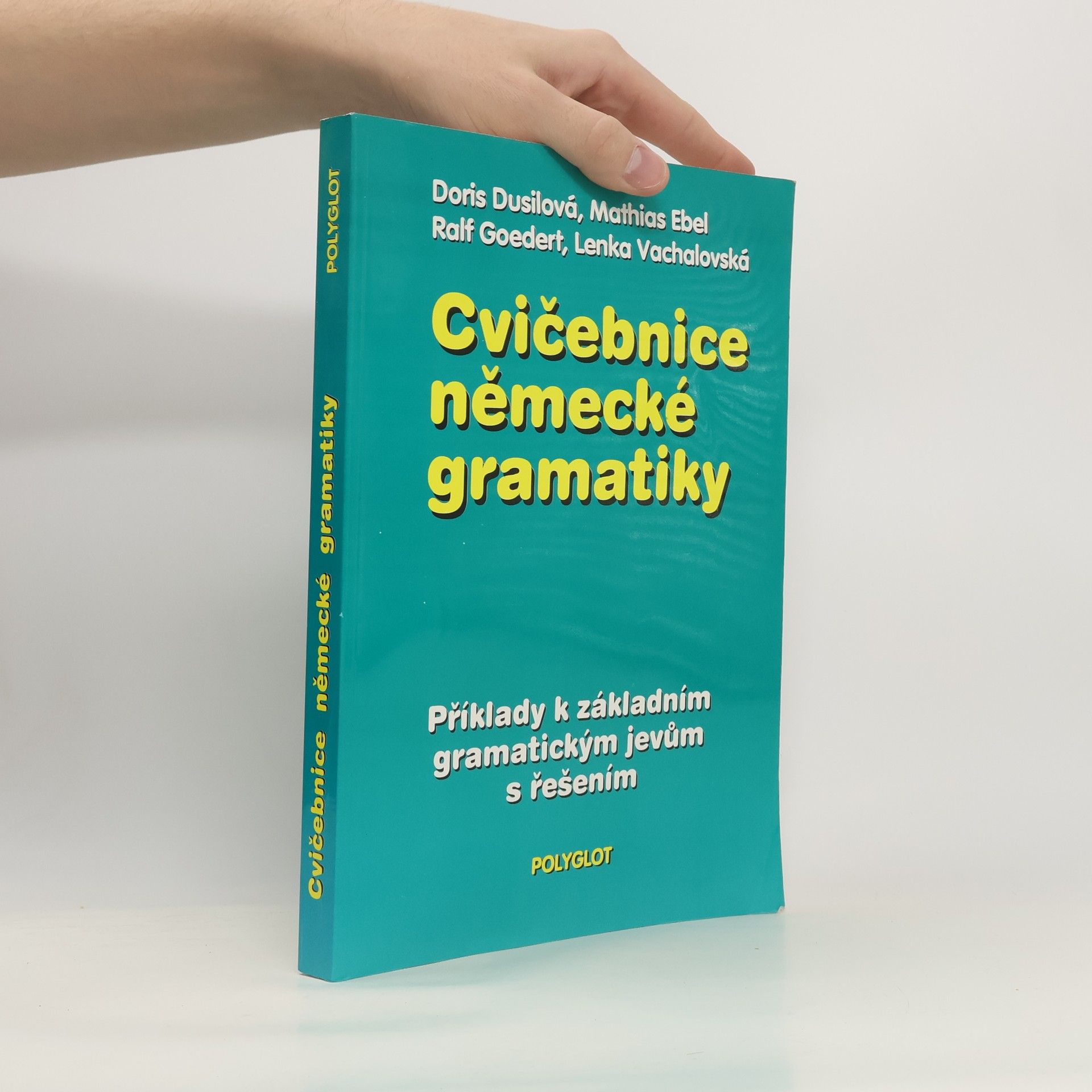 Autorenkollektiv Cvičebnice německé gramatiky : Příklady k základním gramatickým jevům s řešením