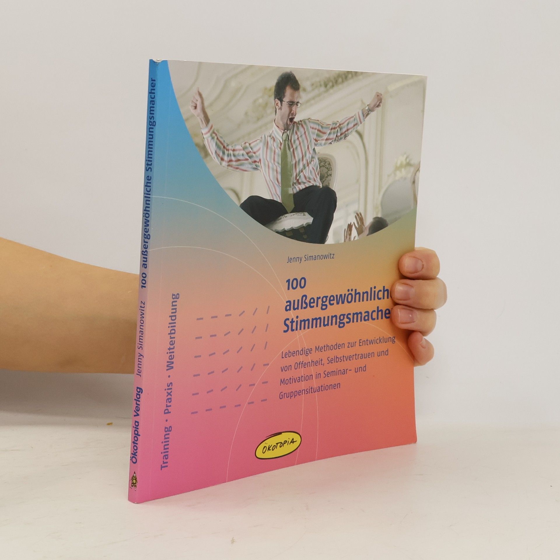 100 außergewöhnliche Stimmungsmacher