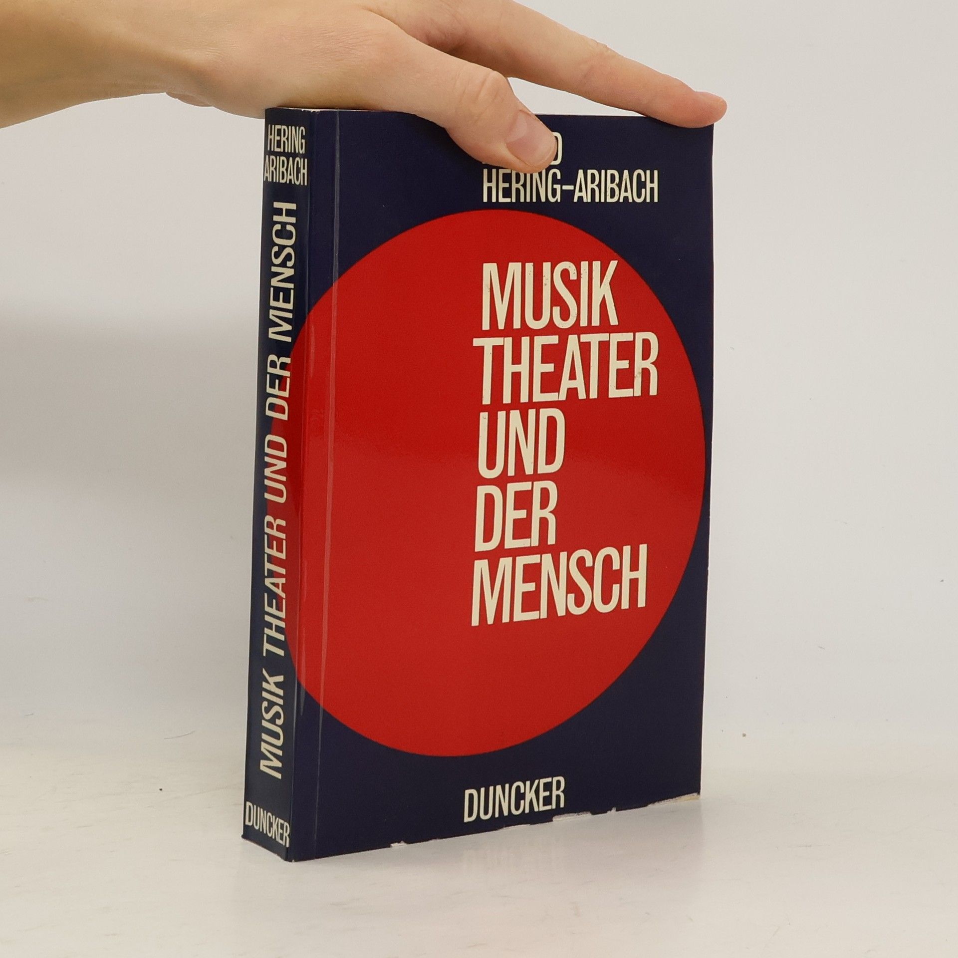 Alfred Hering-Aribach Musik Theater und der Mensch