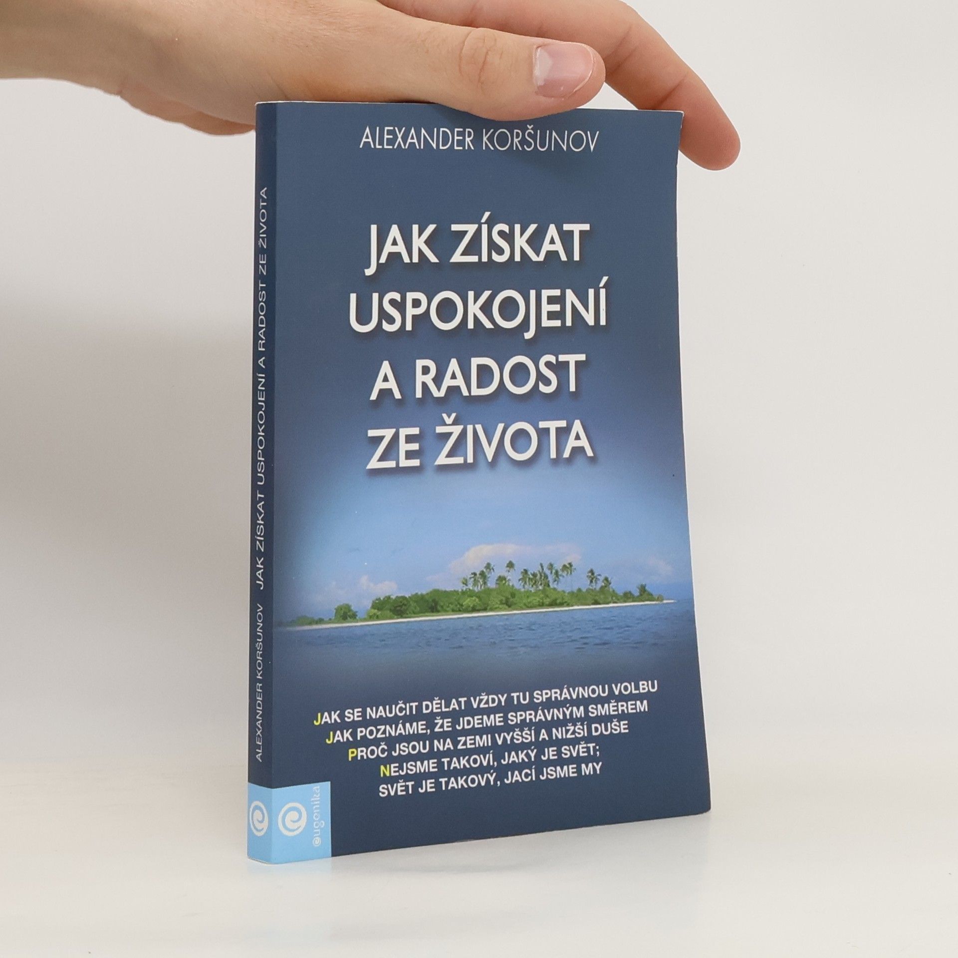 Jak získat uspokojení a radost ze života