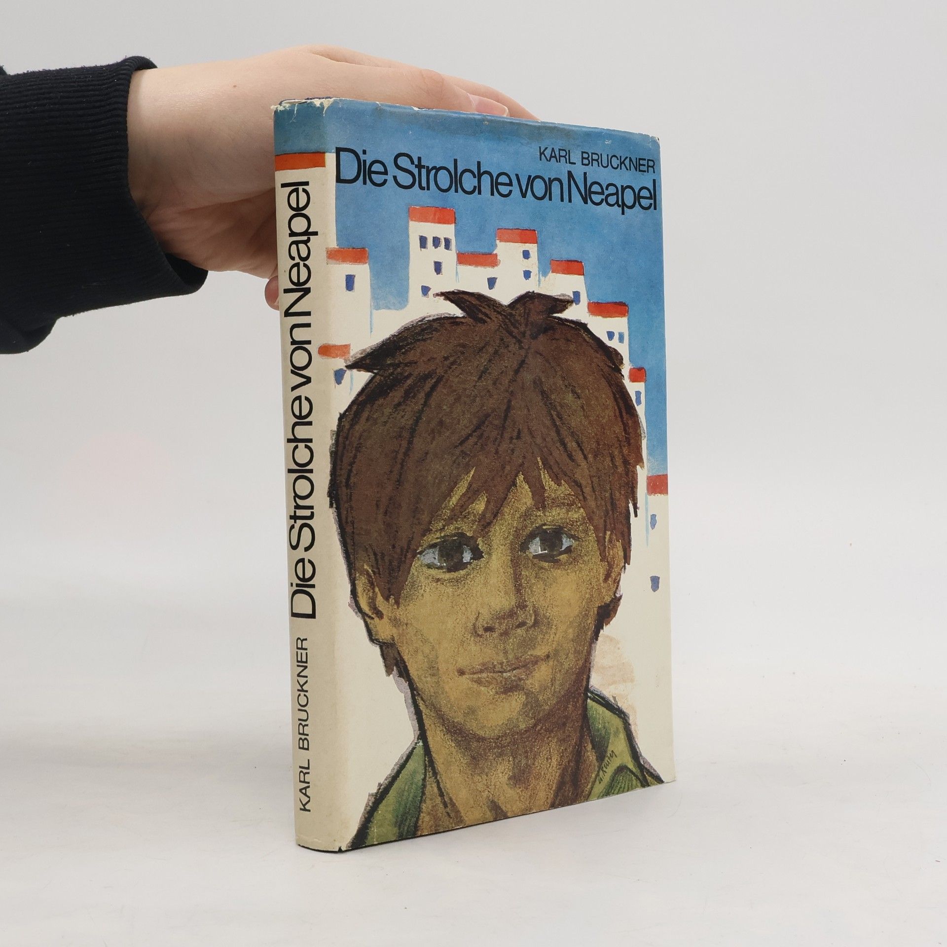 Karl Bruckner Die Strolche von Neapel