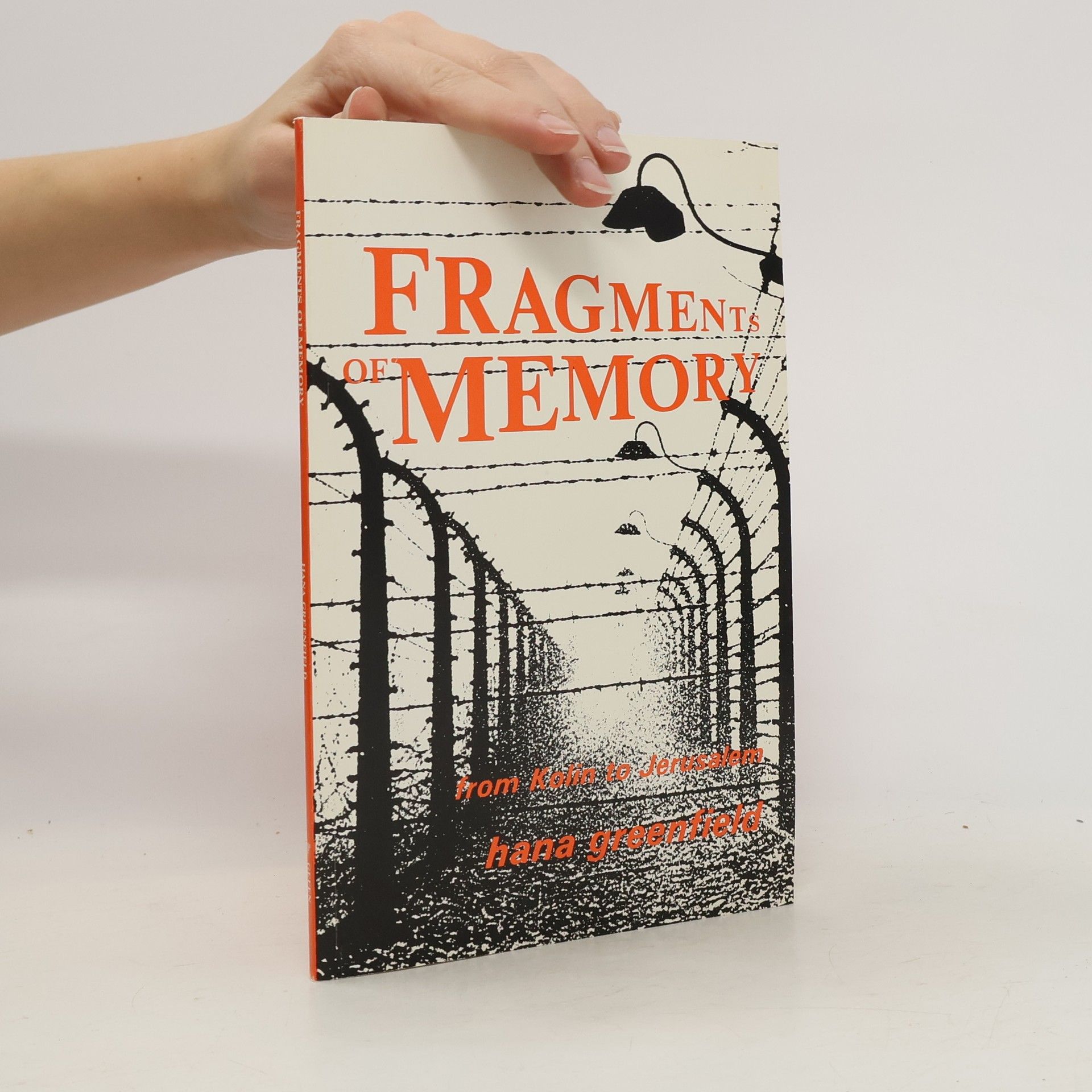 Fragments of memory : from Kolin to Jerusalem