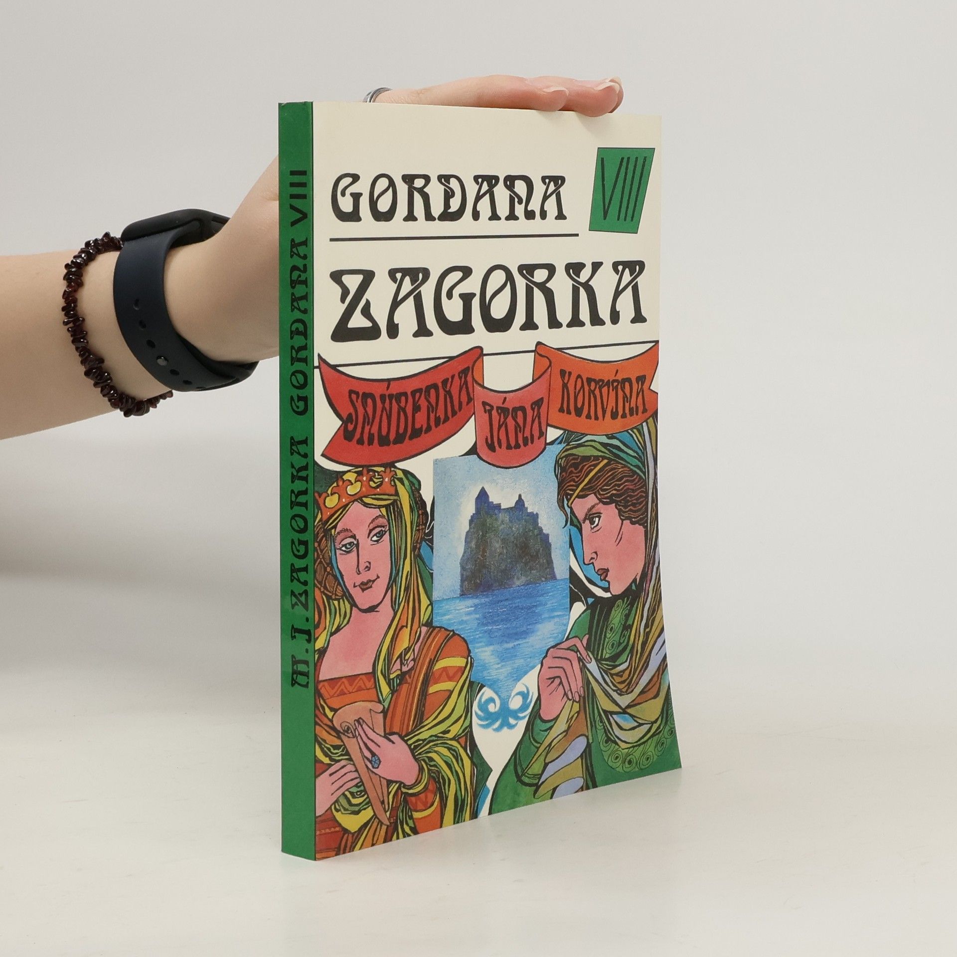 Marija Jurić Zagorka Gordana VIII - Snúbenka Jána Korvína