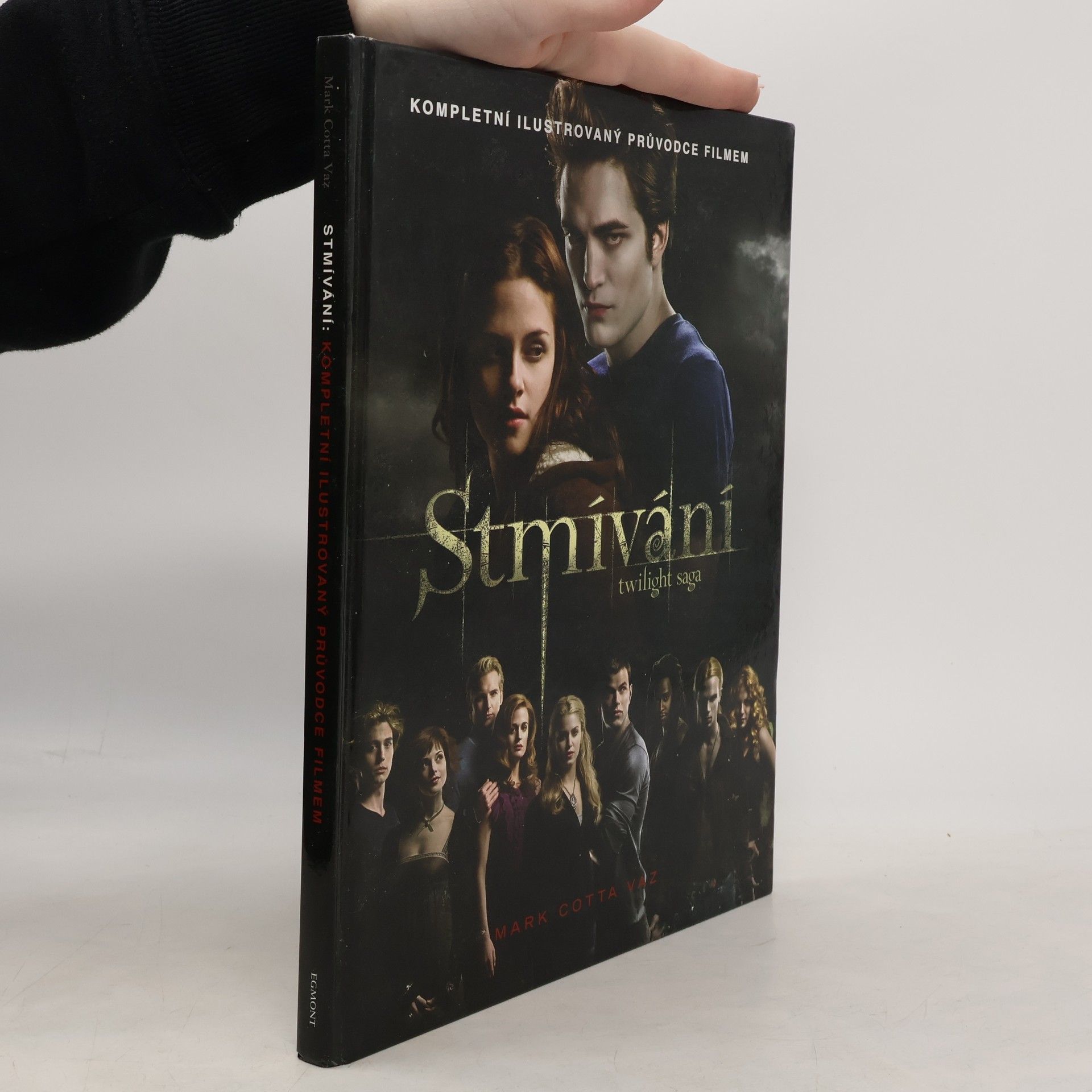 Mark Cotta Vaz Twilight sága. Stmívání : kompletní ilustrovaný průvodce filmem