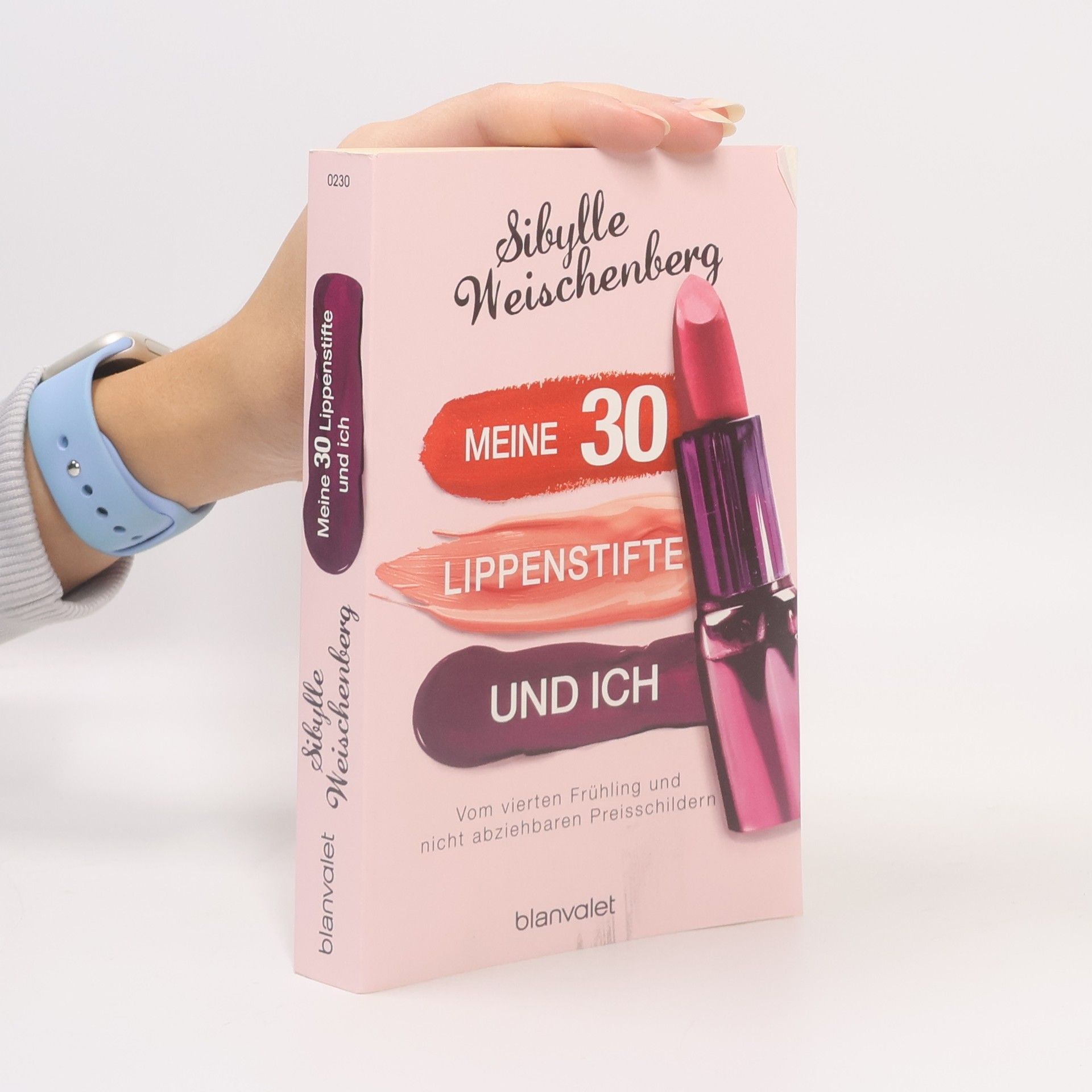 Sibylle Weischenberg Meine 30 Lippenstifte und ich