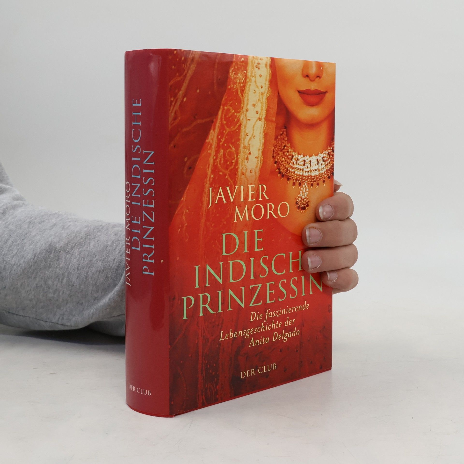 Javier Moro Die indische Prinzessin