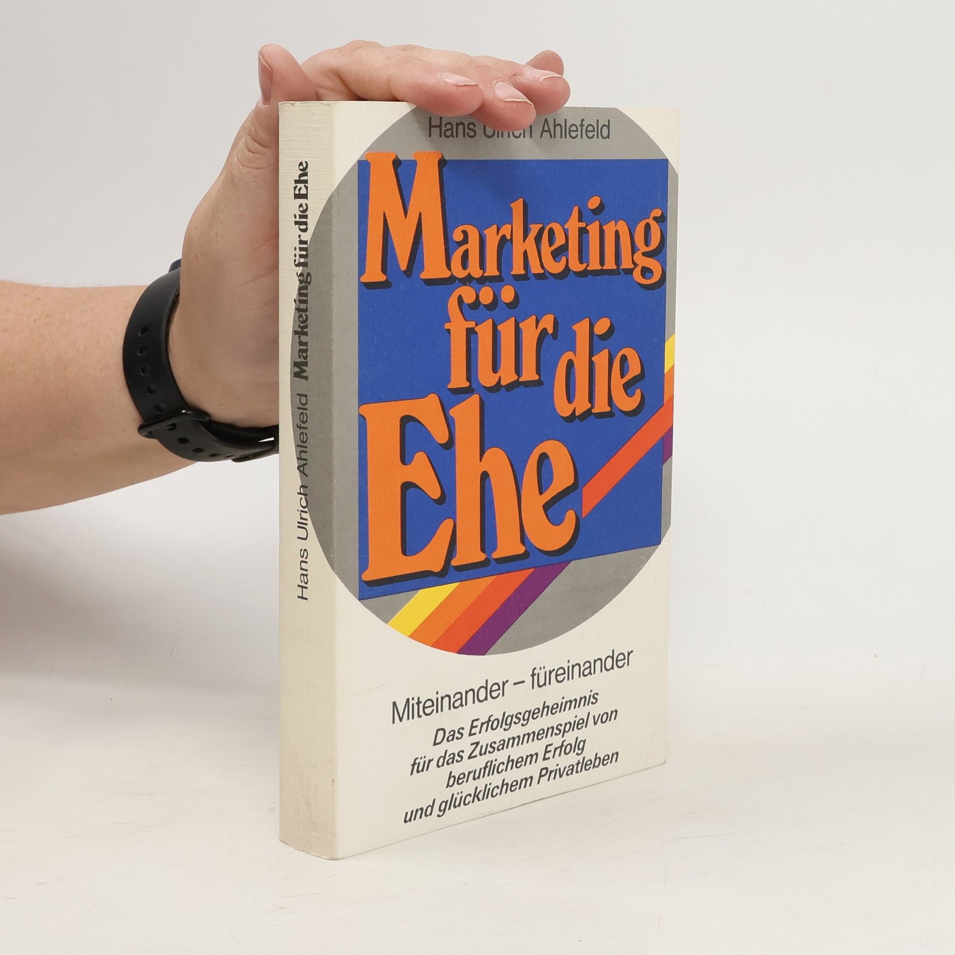 Hans Ulrich Ahlefeld Marketing für die Ehe