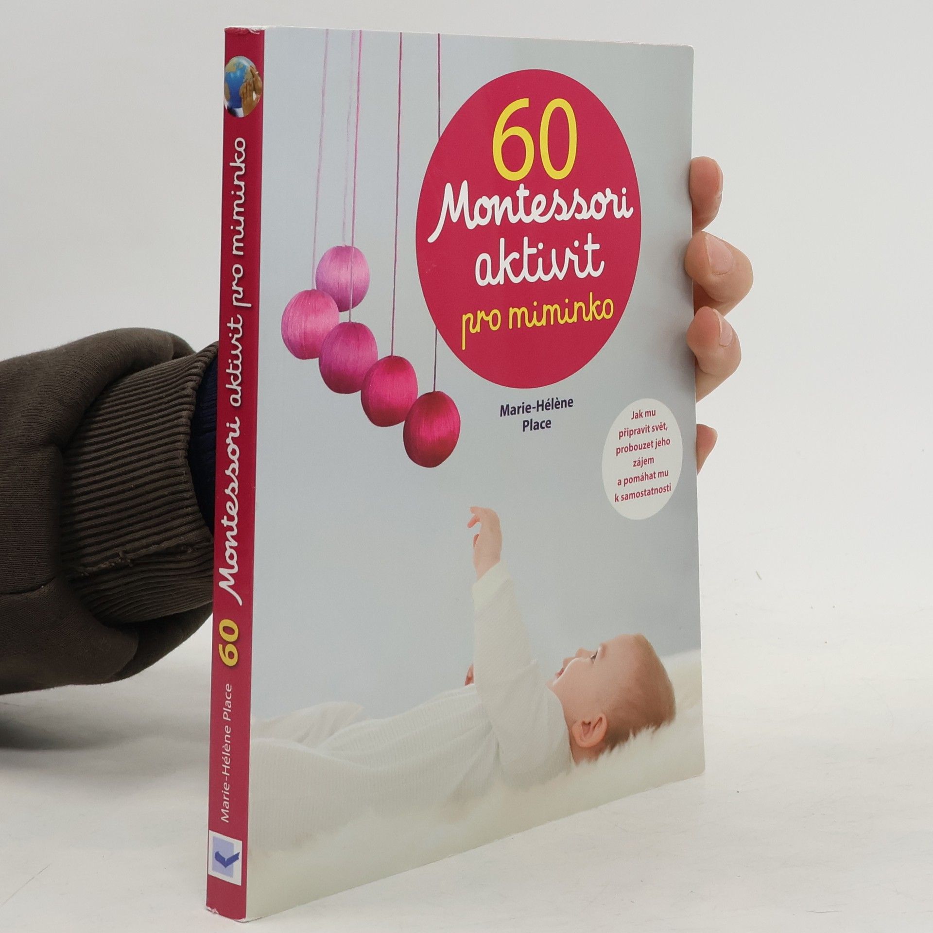 Marie-Hélène Place 60 Montessori aktivit pro miminko