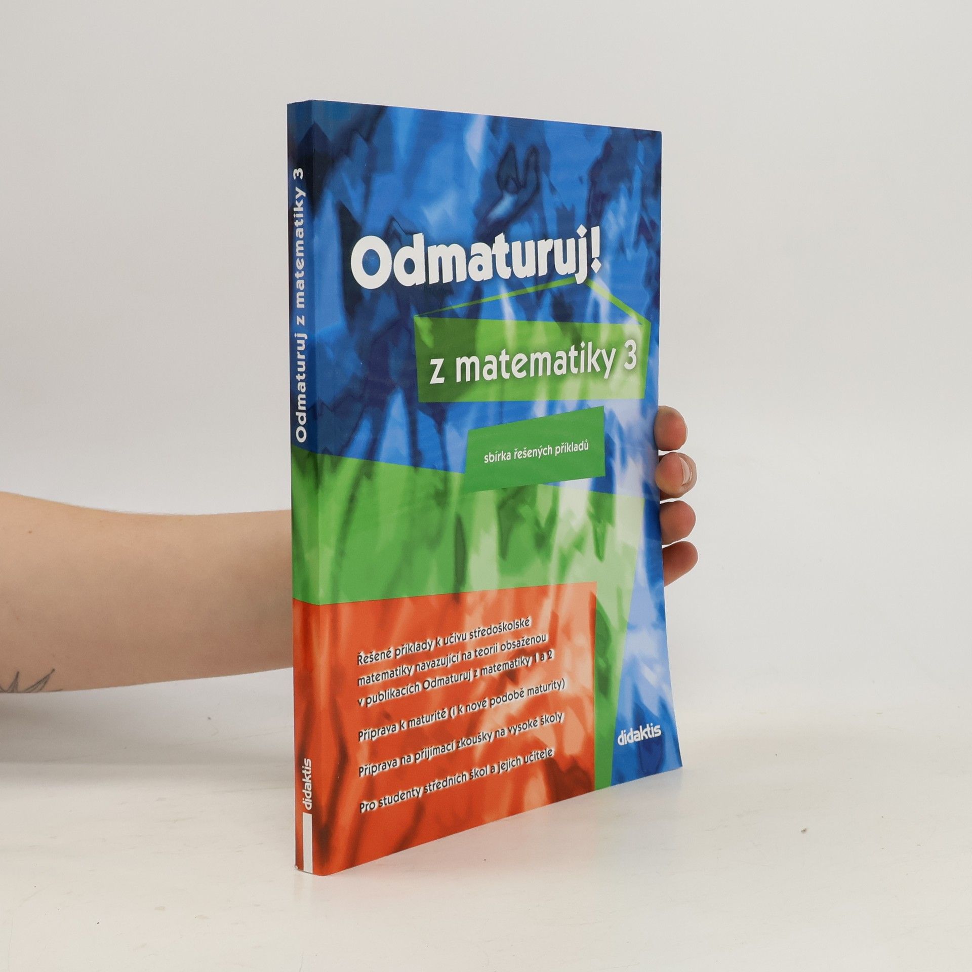 Pavel Boucník Odmaturuj! z matematiky 3. Sbírka řešených příkladů.