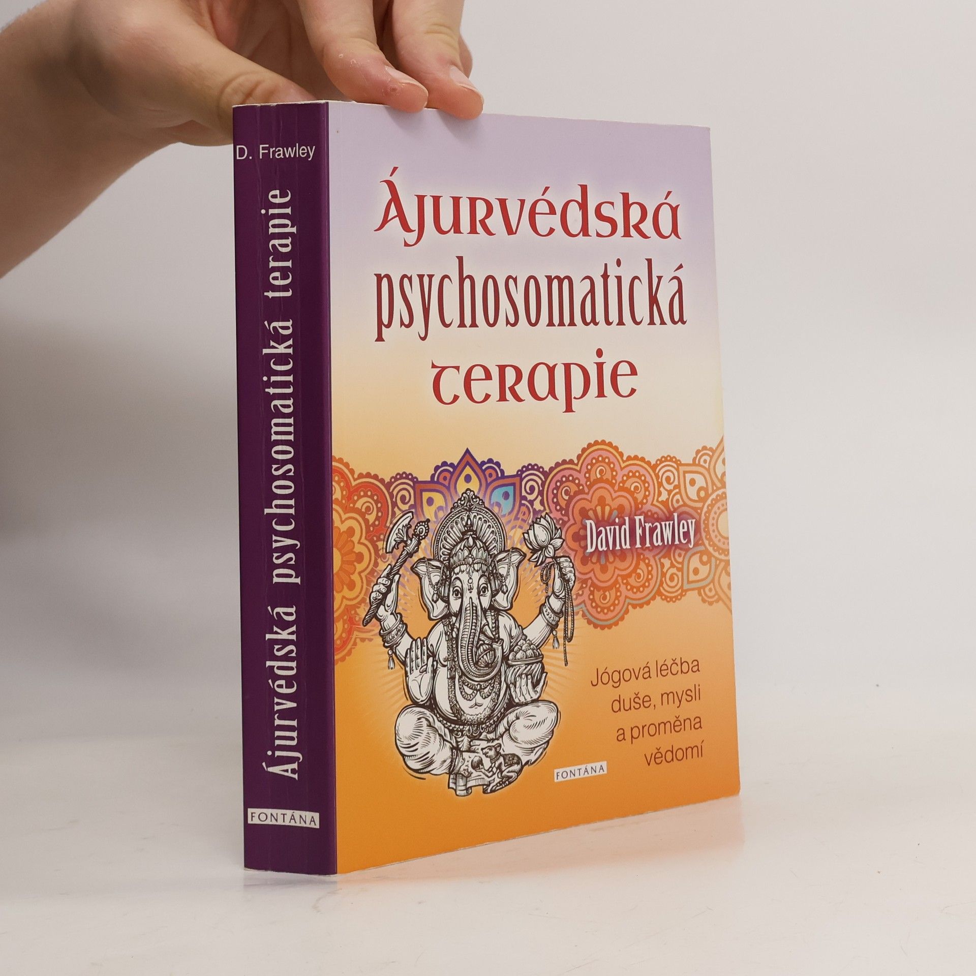 David Frawley Ajurvédská psychosomatická terapie