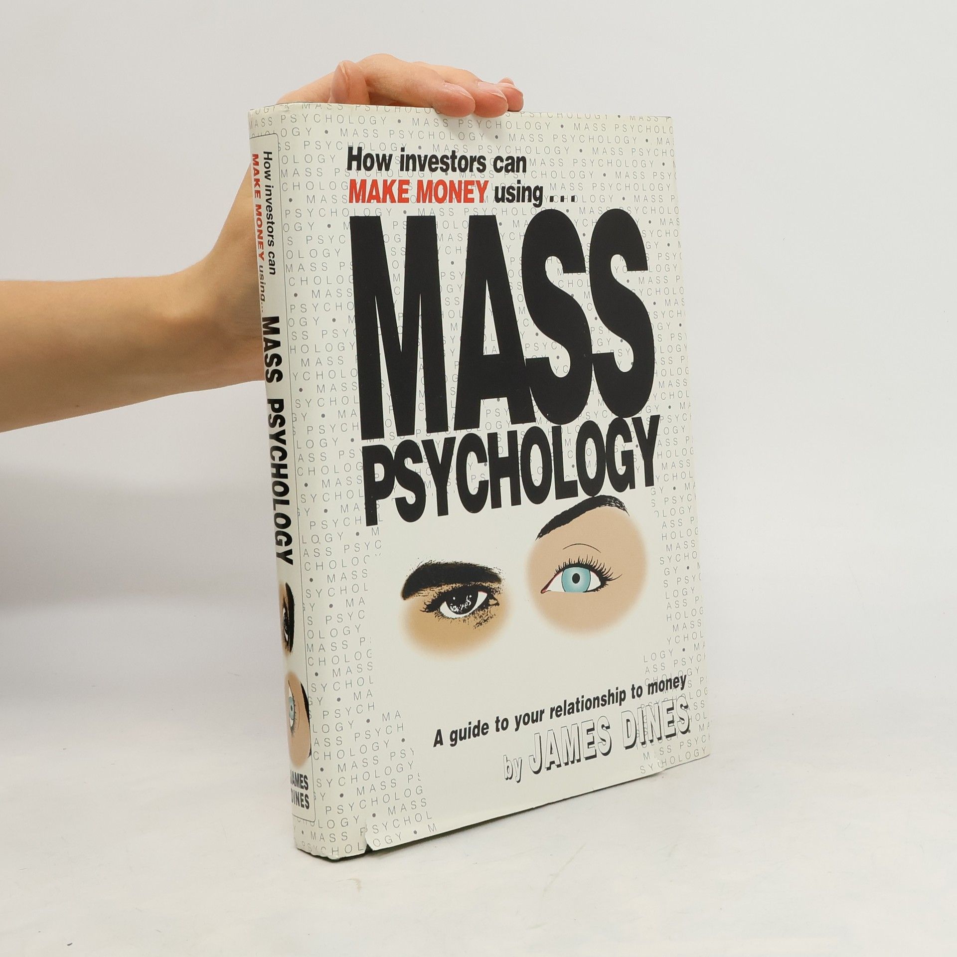 James Dines How Investors Can Make Money Using Mass Psychology