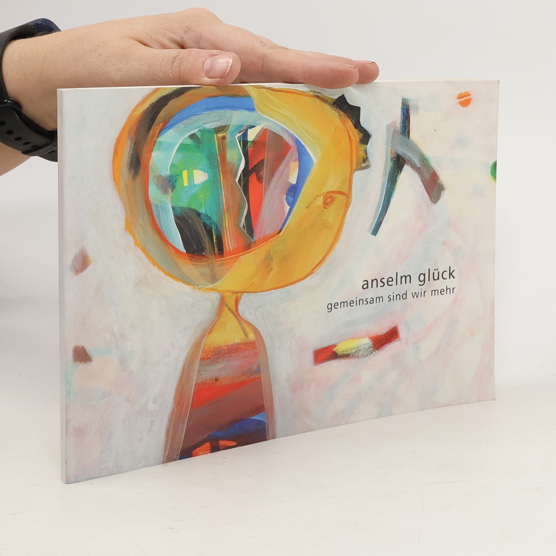 Anselm Glück, gemeinsam sind wir mehr