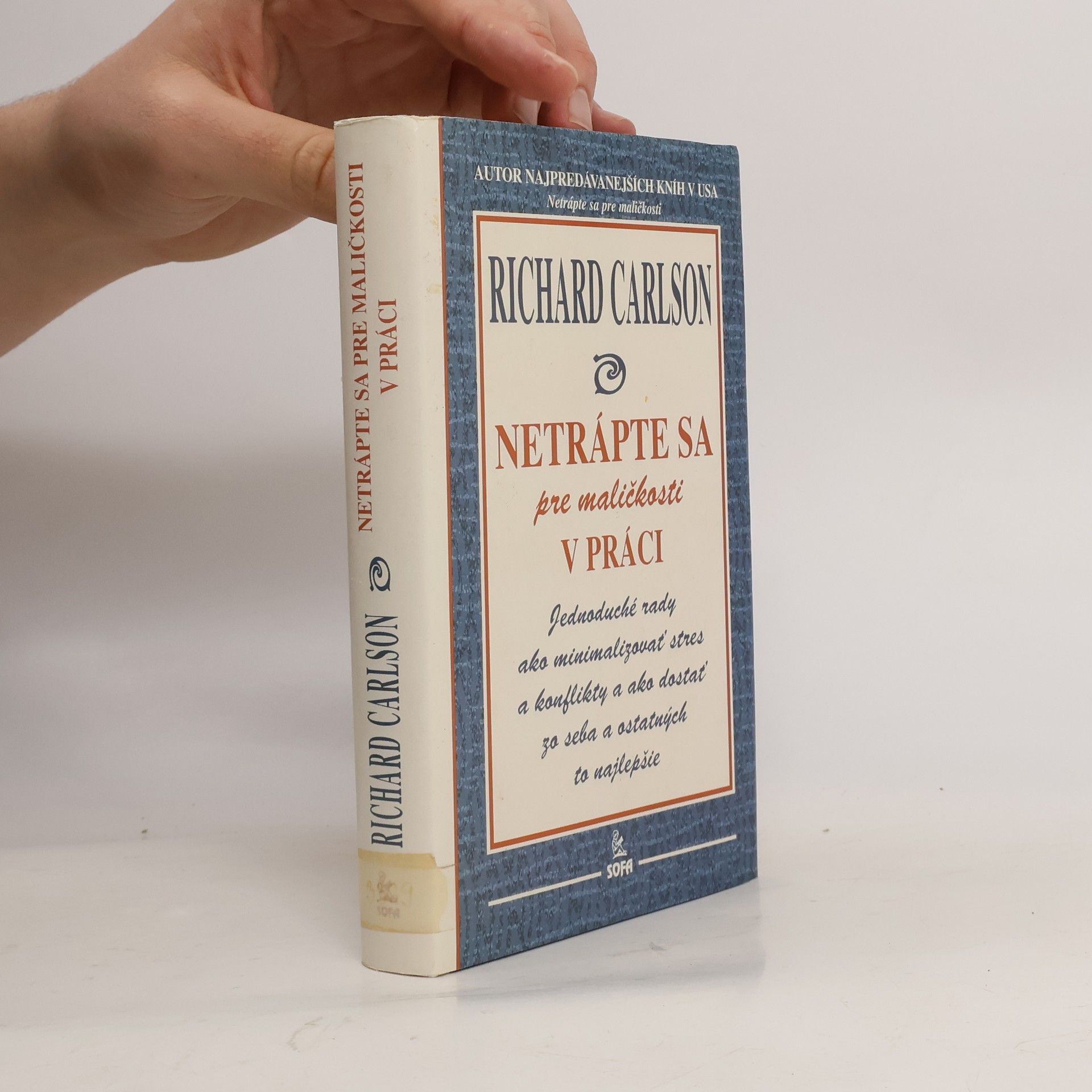 Richard Carlson Netrápte sa pre maličkosti v práci