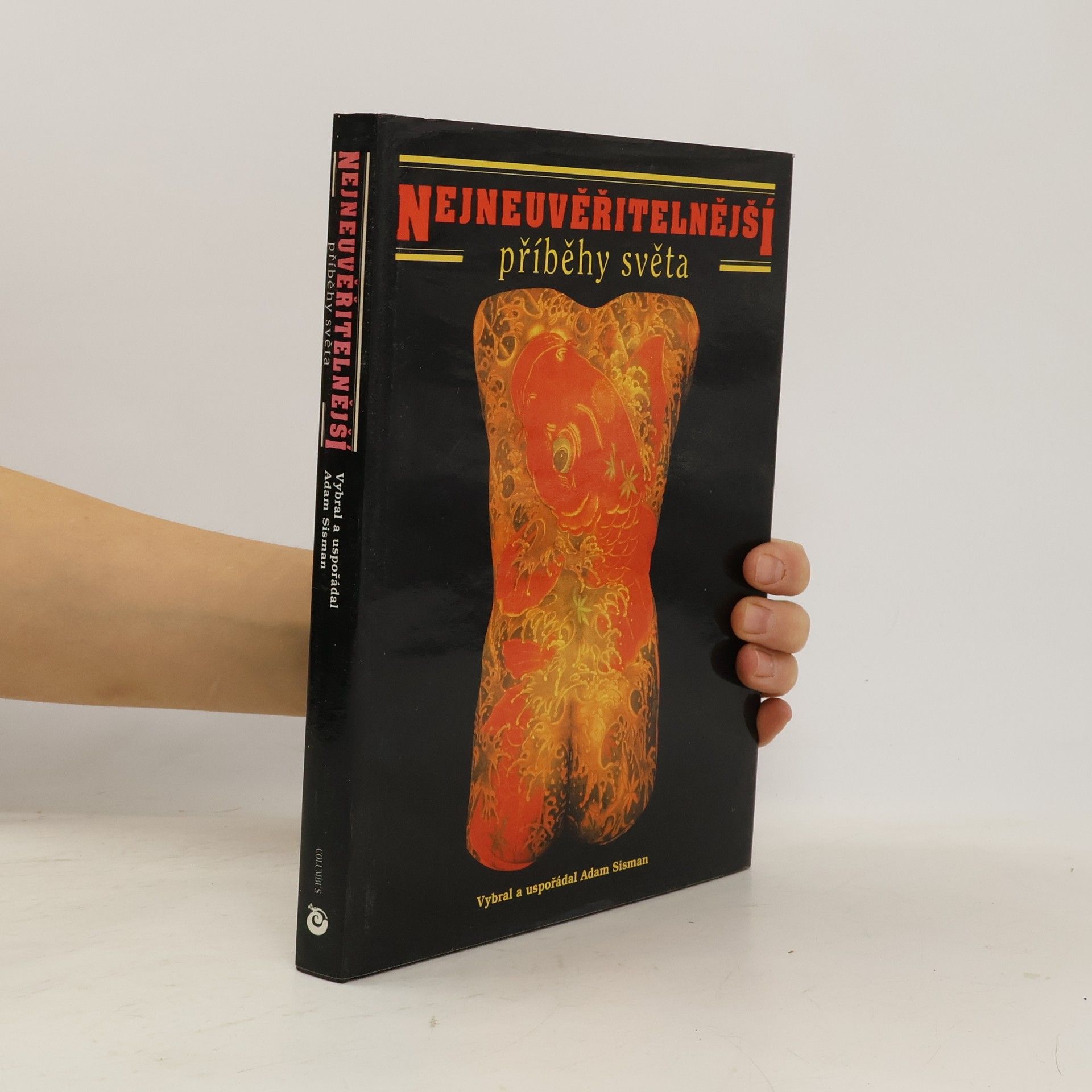 Nejneuvěřitelnější příběhy světa