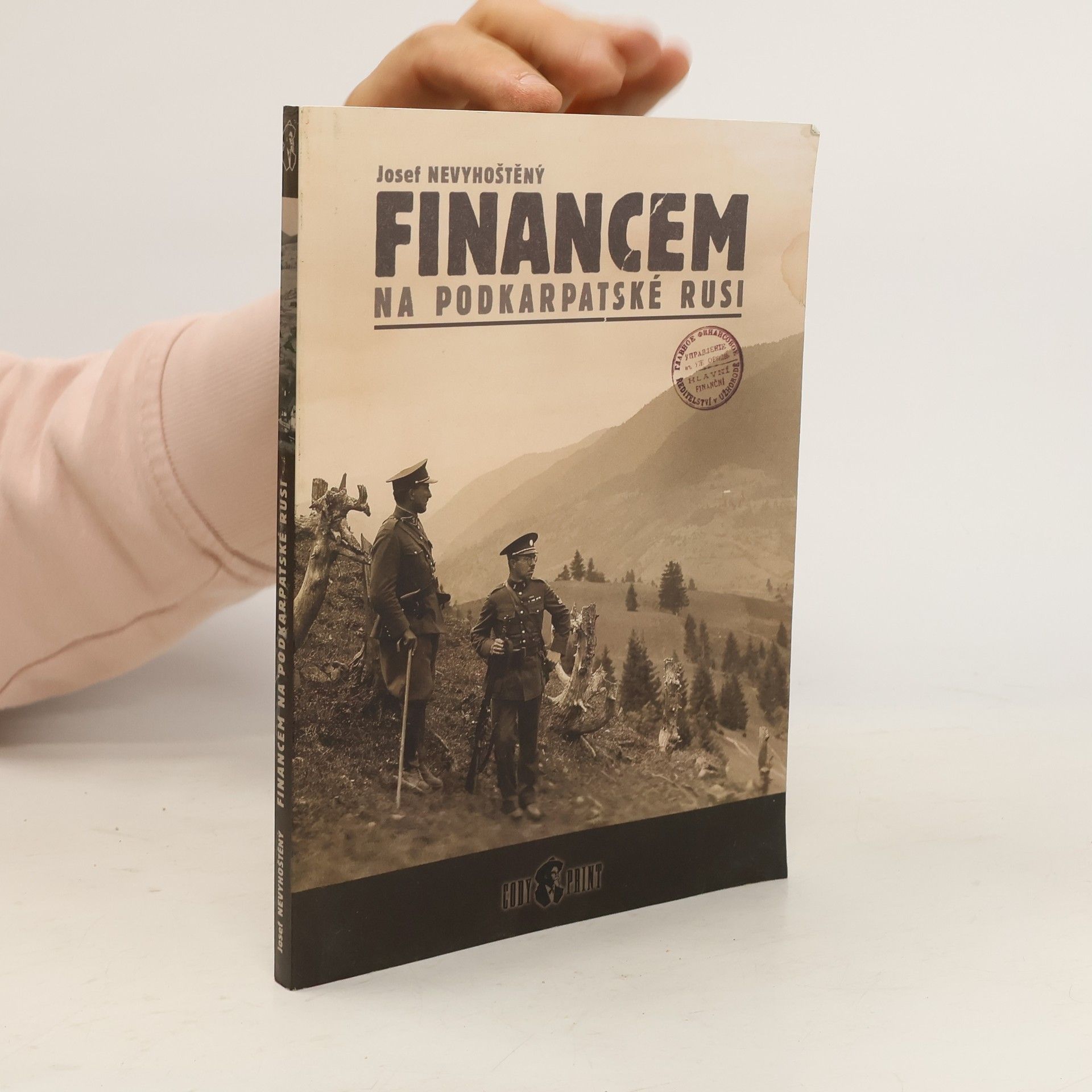 Josef Nevyhoštěný Financem na Podkarpatské Rusi