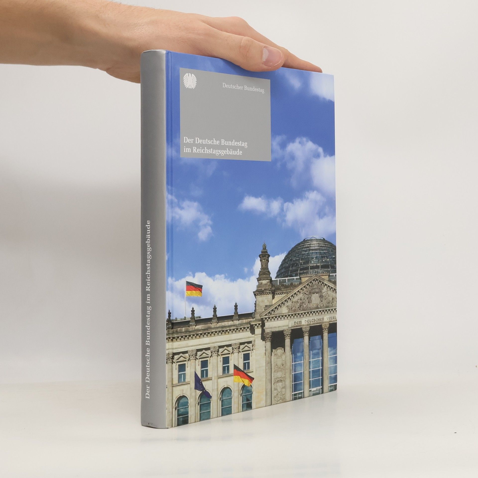 Kolektiv autorů Der Deutsche Bundestag im Reichstagsgebäude