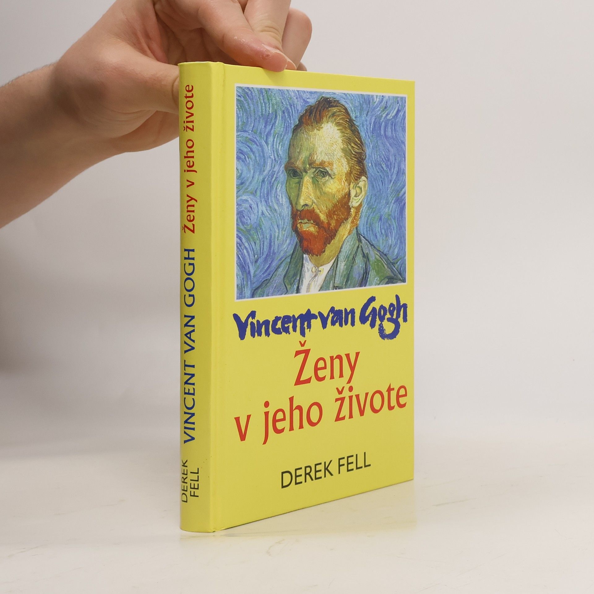 Derek Fell Vincent van Gogh : Ženy v jeho životě