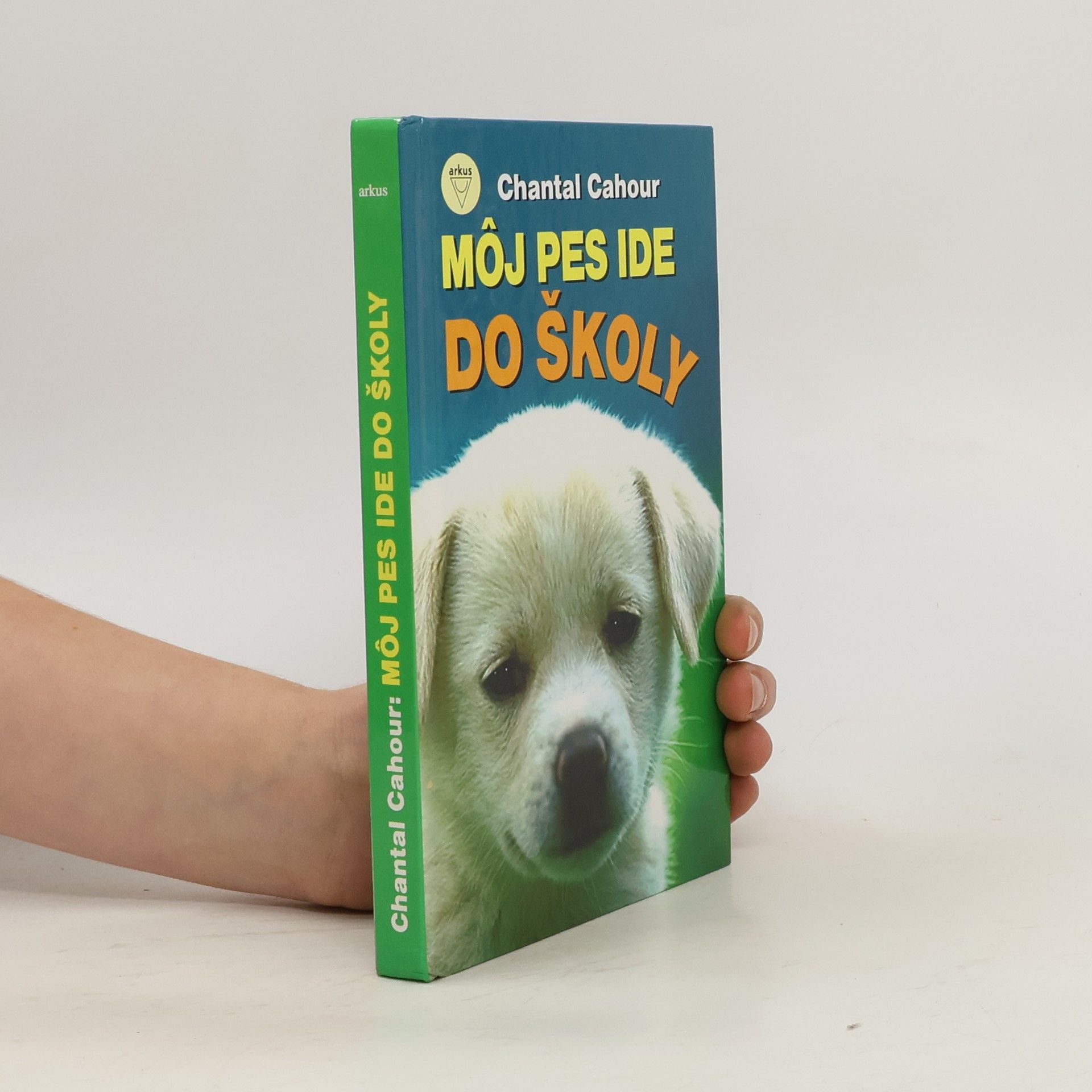 Chantal Cahour Môj pes ide do školy