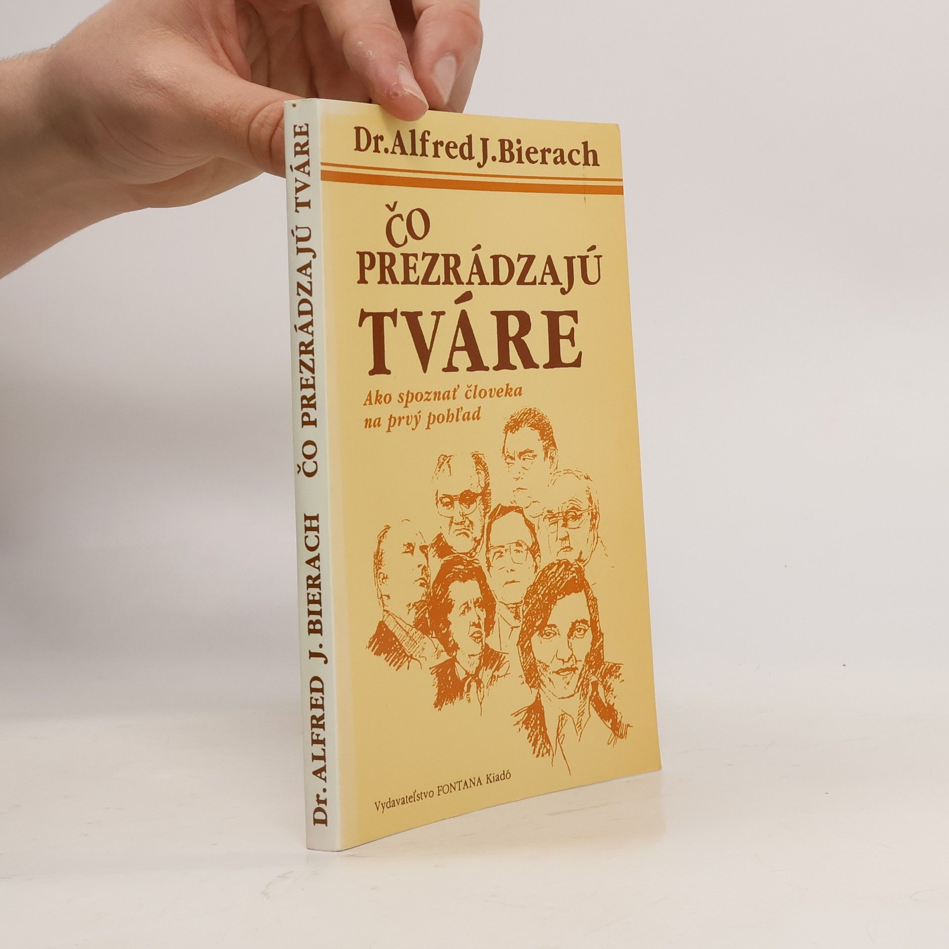 Alfred J. Bierach Čo prezrádzajú tváre