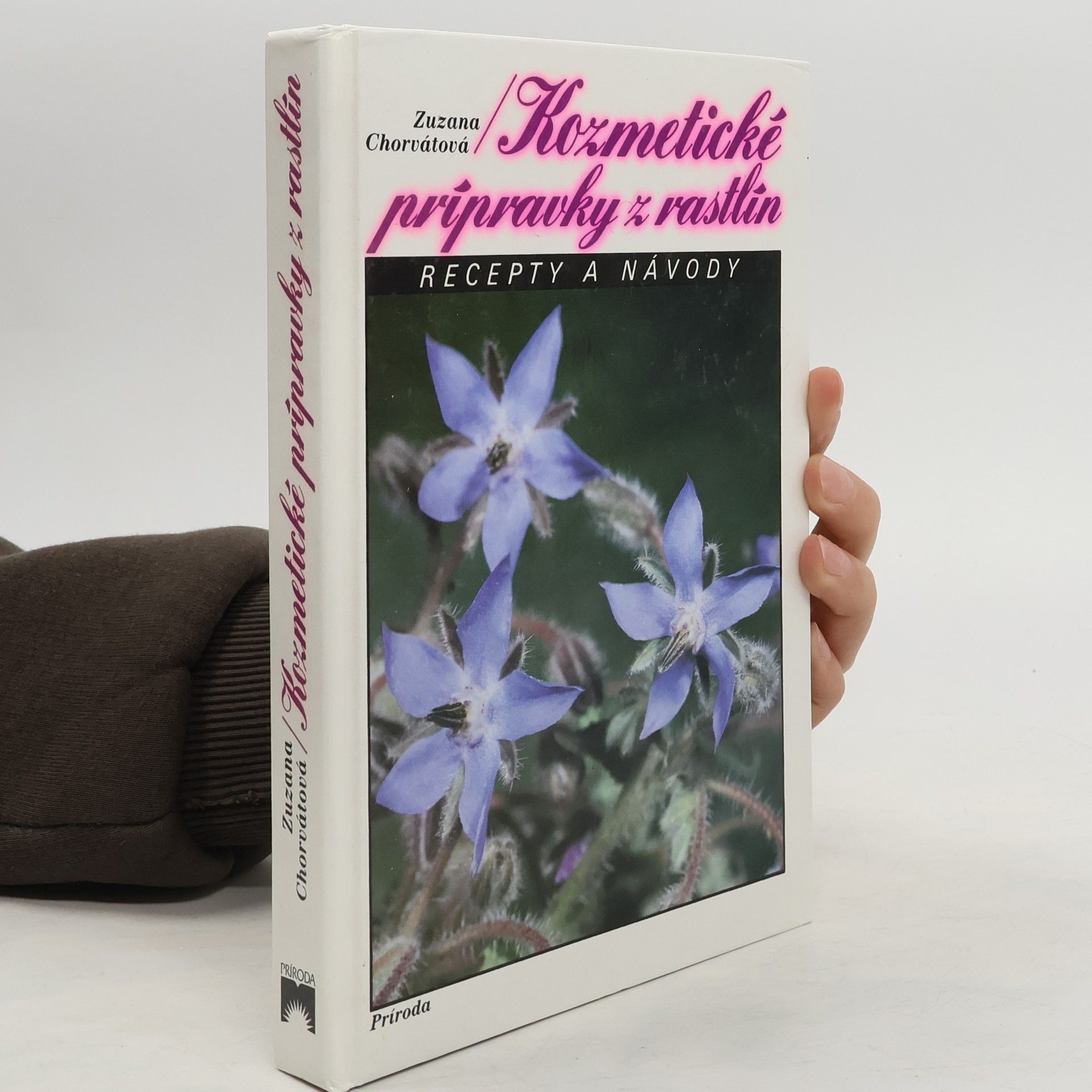 Kozmetické prípravky z rastlín : Recepty a návody