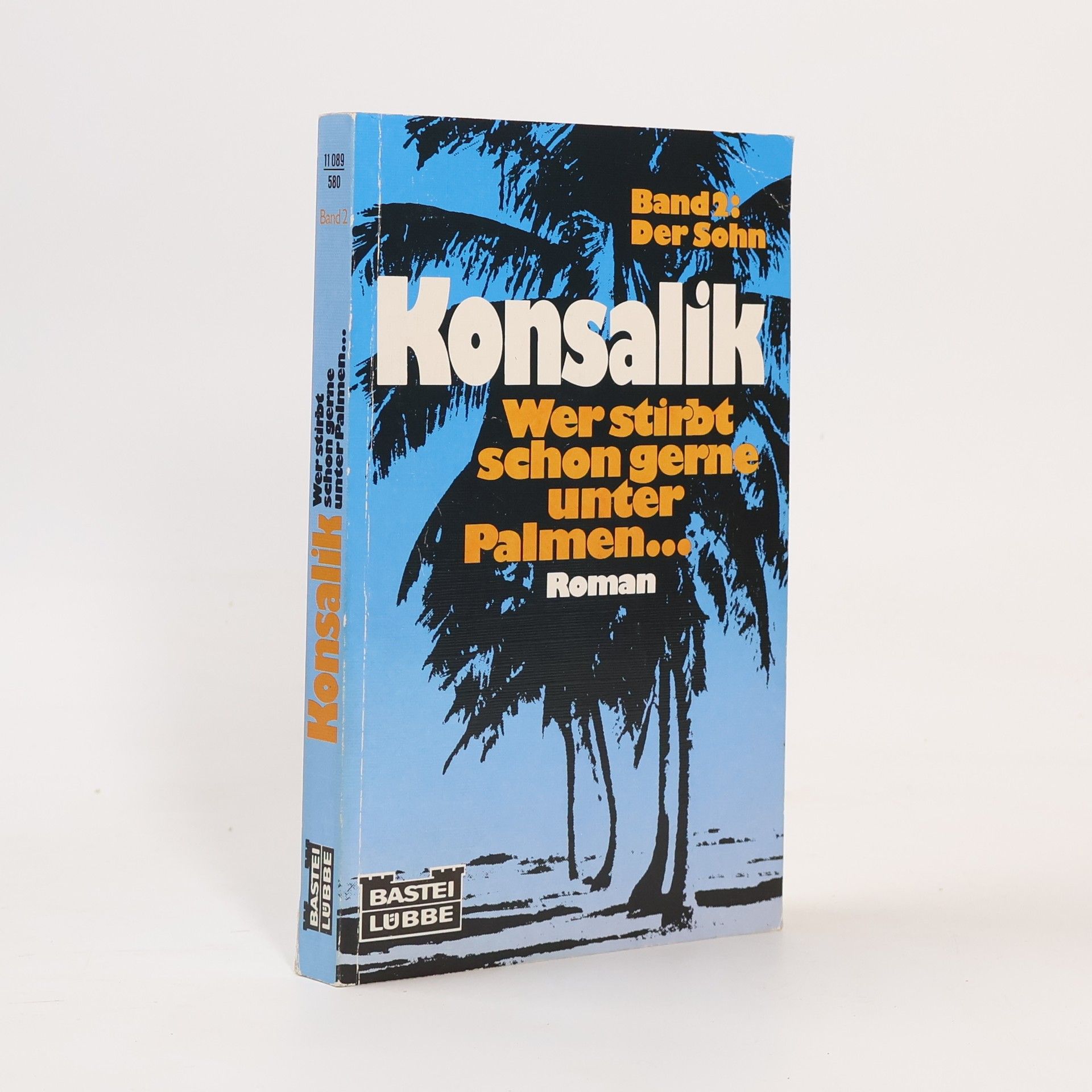 Heinz G. Konsalik Wer stirbt schon gerne unter Palmen. Tl.2. Der Sohn. Roman