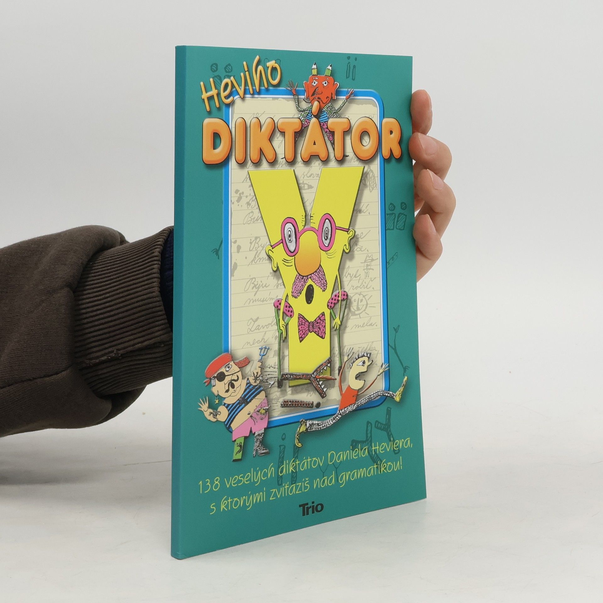 Daniel Hevier Heviho diktátor