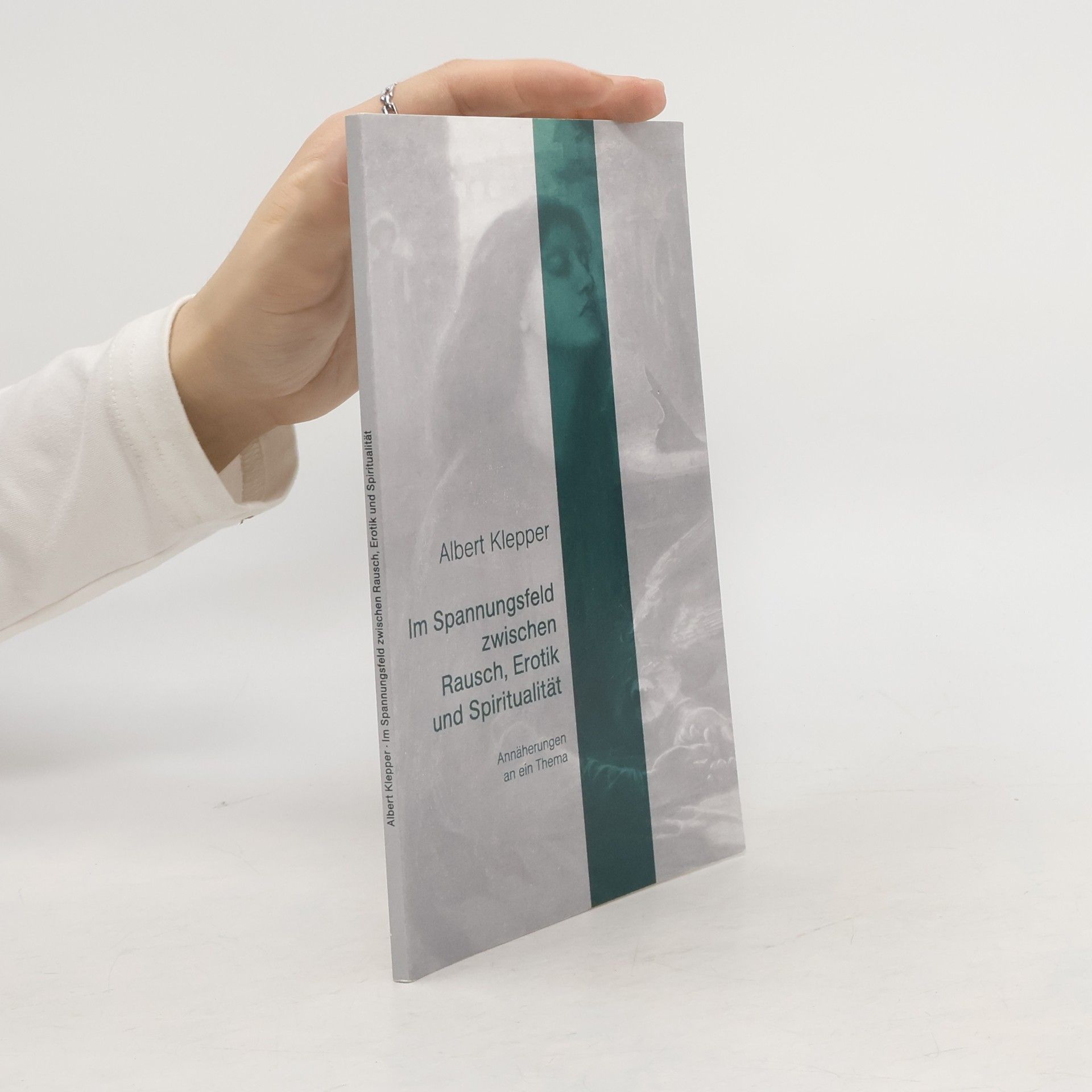 Albert Klepper Im Spannungsfeld zwischen Rausch, Erotik und Spiritualität