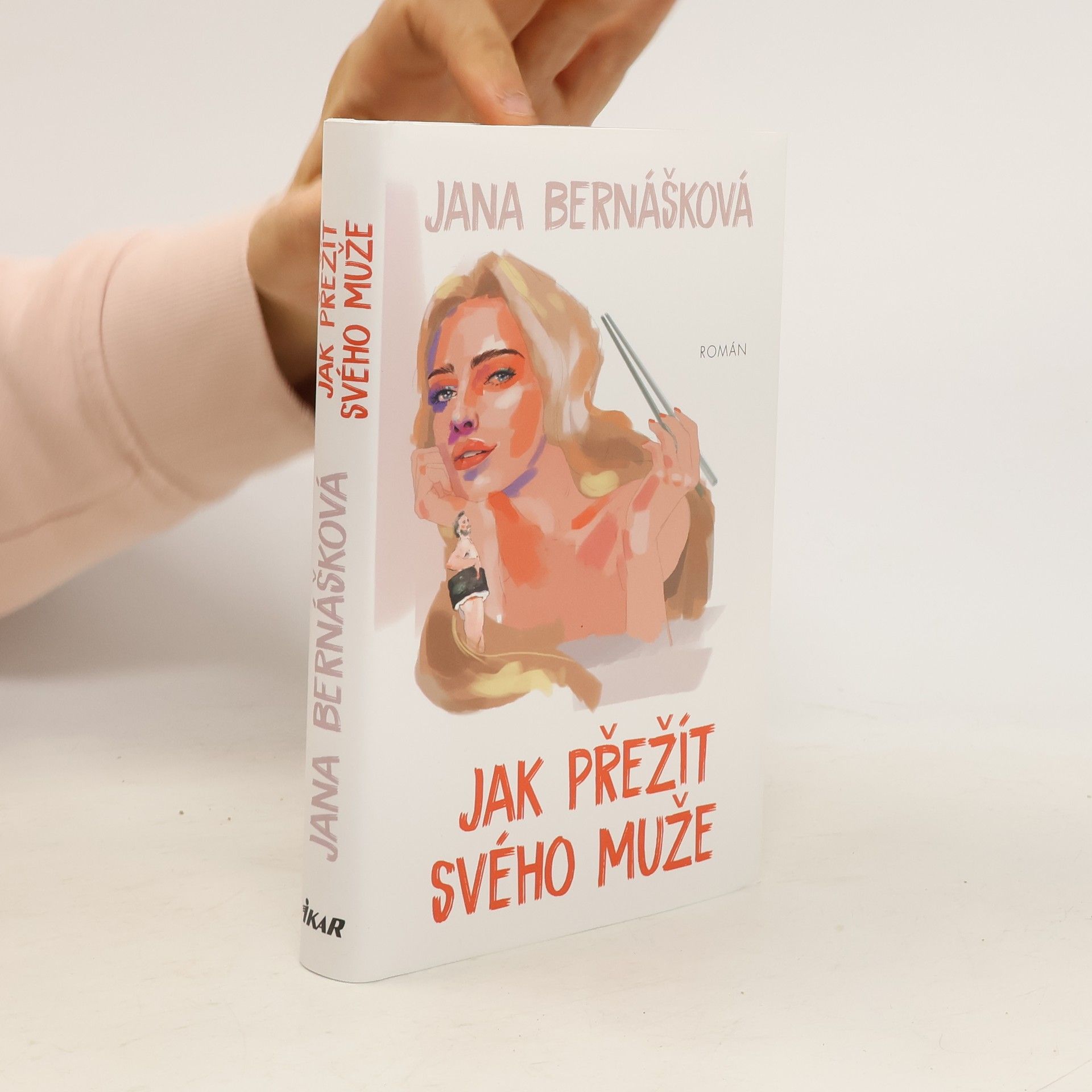 Jana Bernášková Jak přežít svého muže