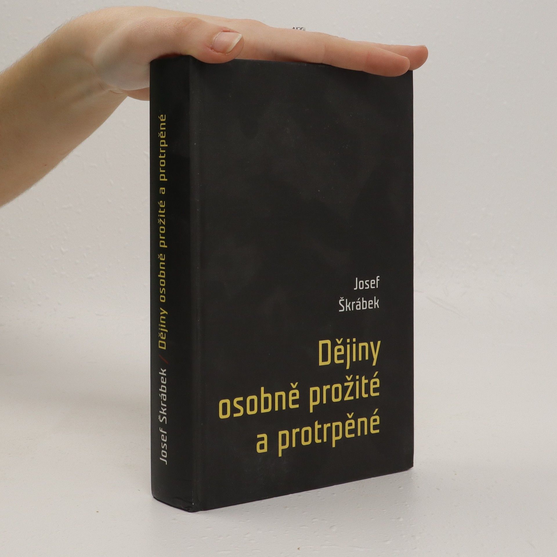 Josef Škrábek Dějiny osobně prožité a protrpěné