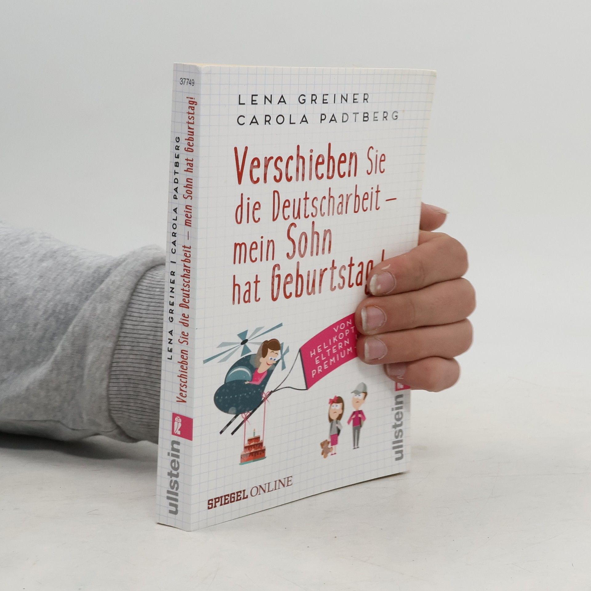 Lena Greiner Verschieben Sie die Deutscharbeit - mein Sohn hat Geburtstag!