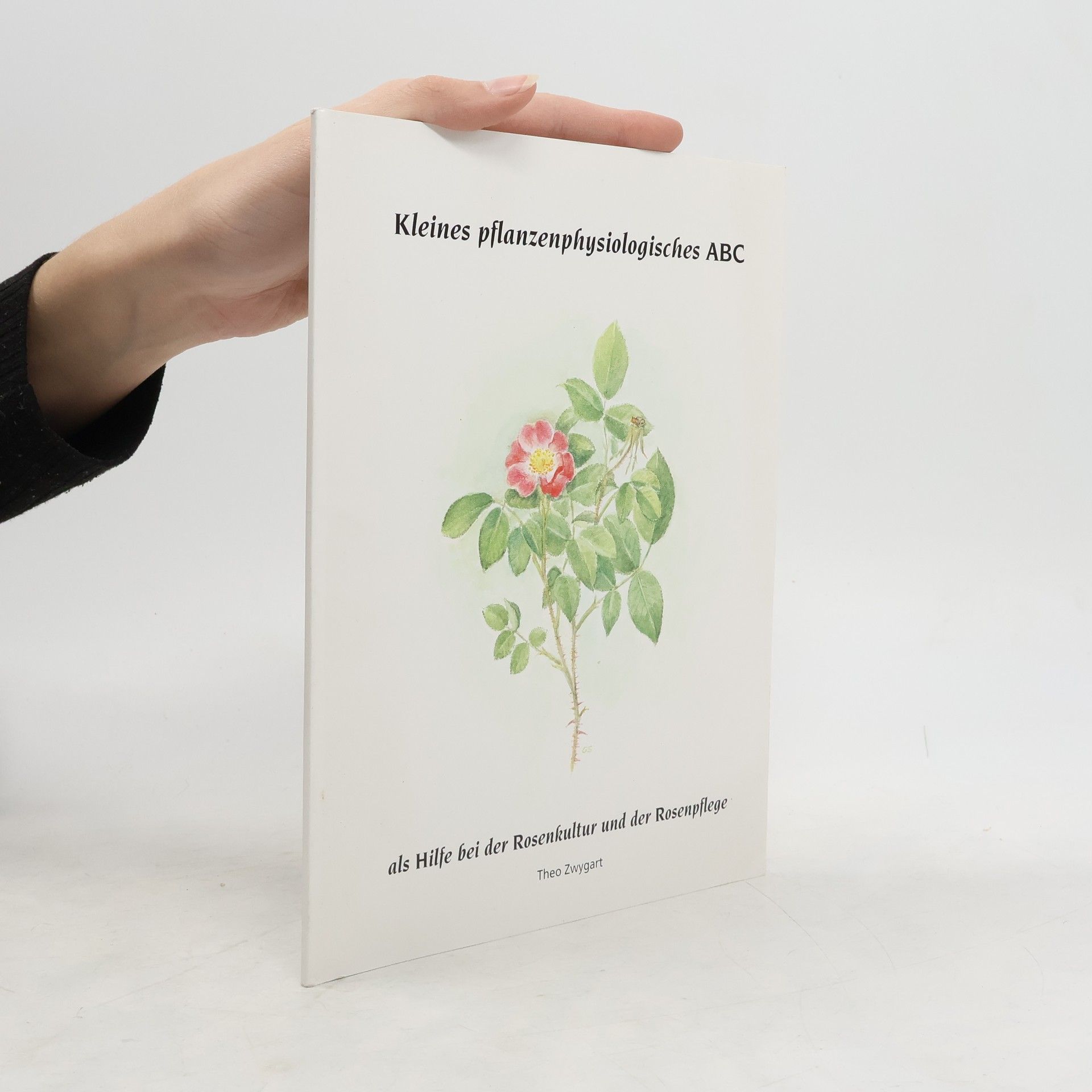 Theo Zwygart Kleines pflanzenphysiologisches ABC