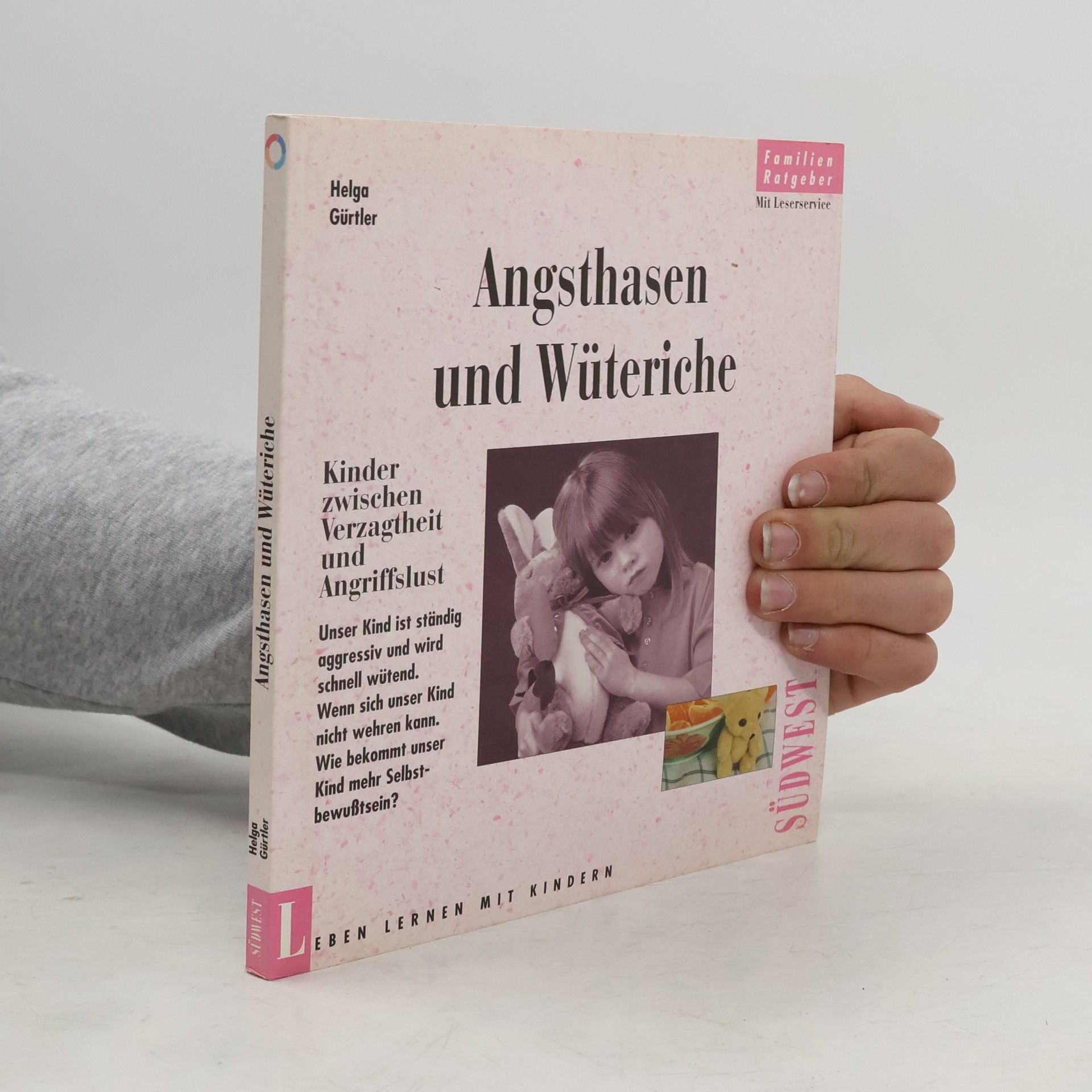 Helga Gürtler Angsthasen und Wüteriche