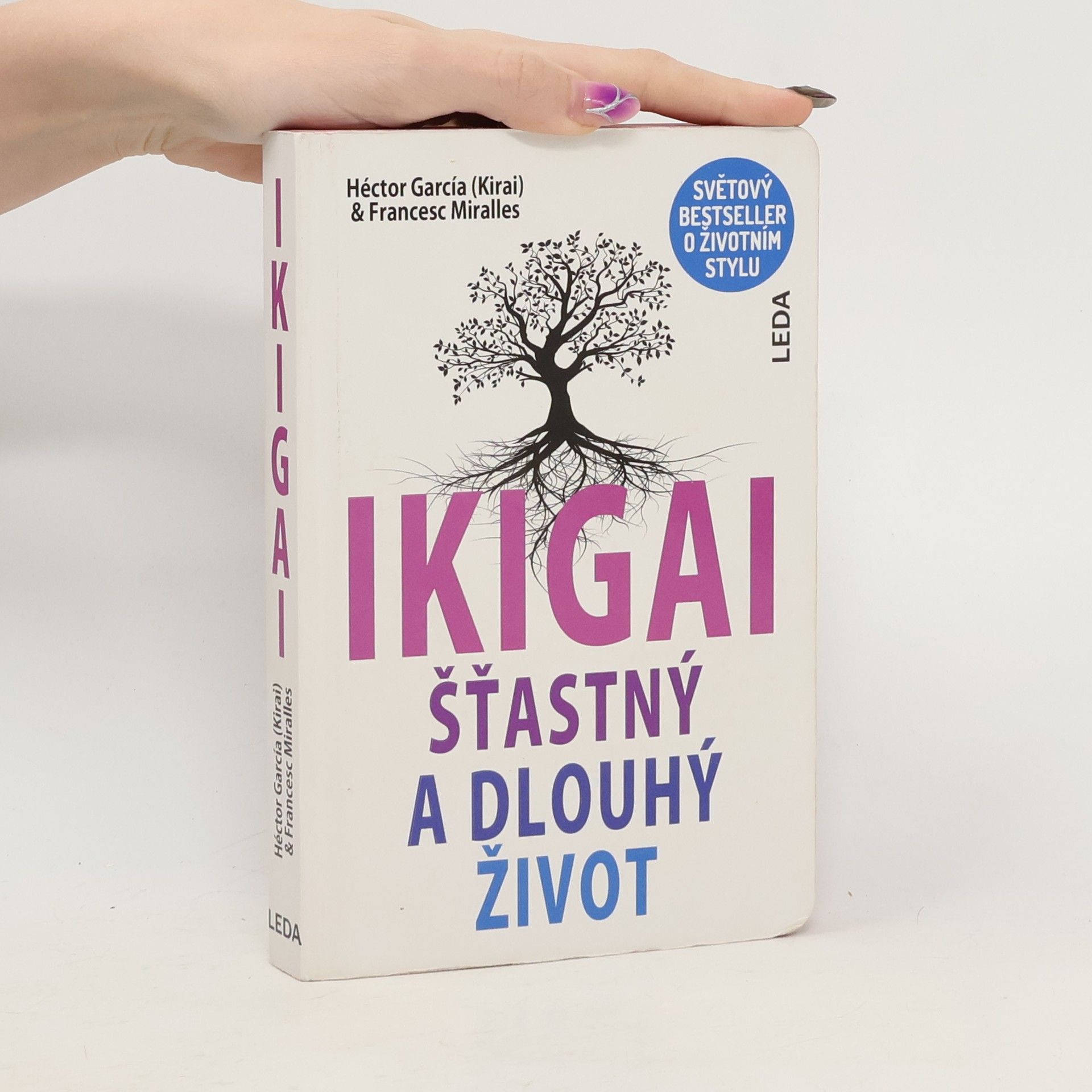 Héctor García Ikigai. Šťastný a dlouhý život
