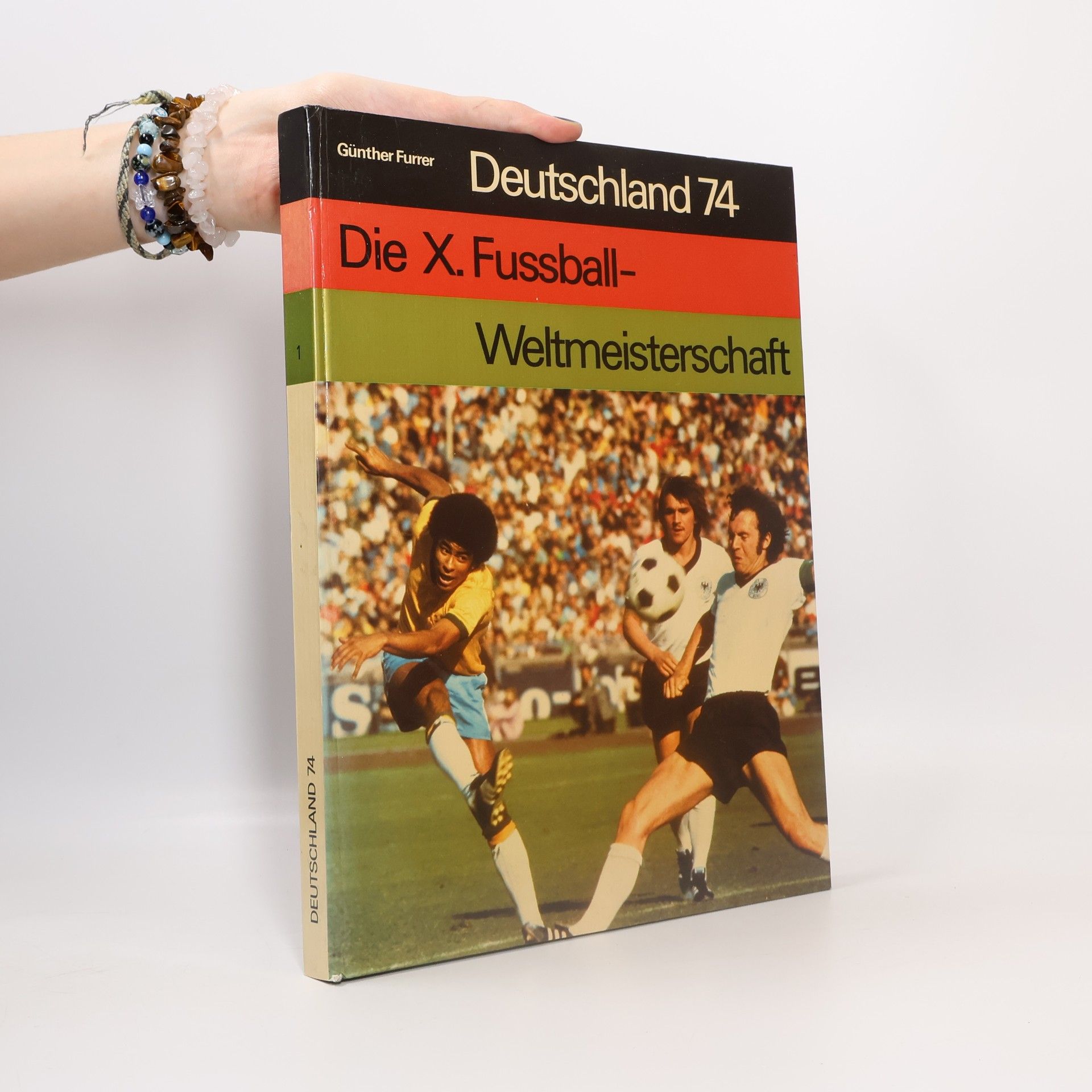 Günther Furrer Deutschland 74. Die X. Fußball-Weltmeisterschaft